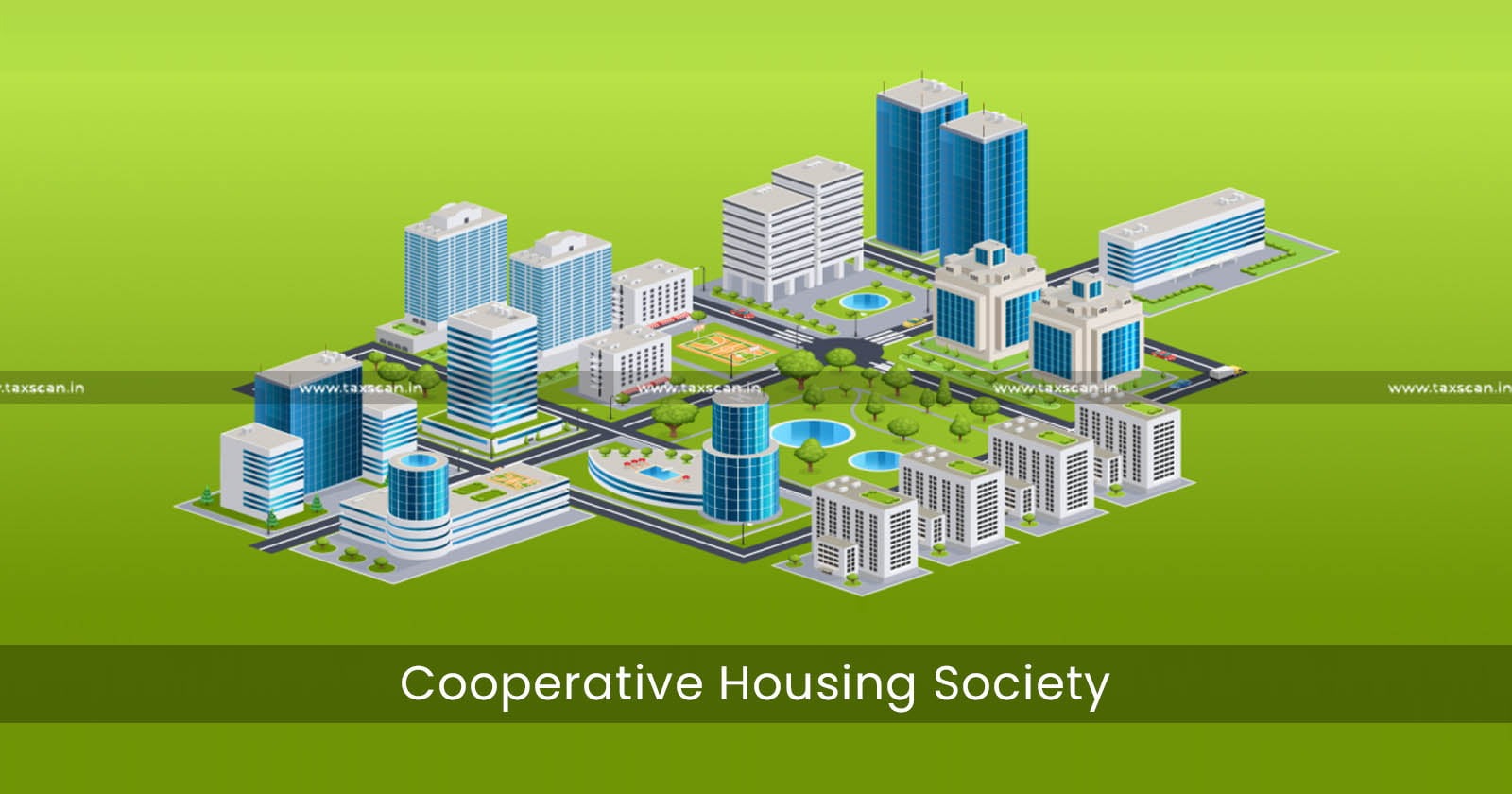 Services Tax - Co-Operative Housing Societies - Goods and Services Tax - co-operative laws - Tax Leviable - tax news - taxscan