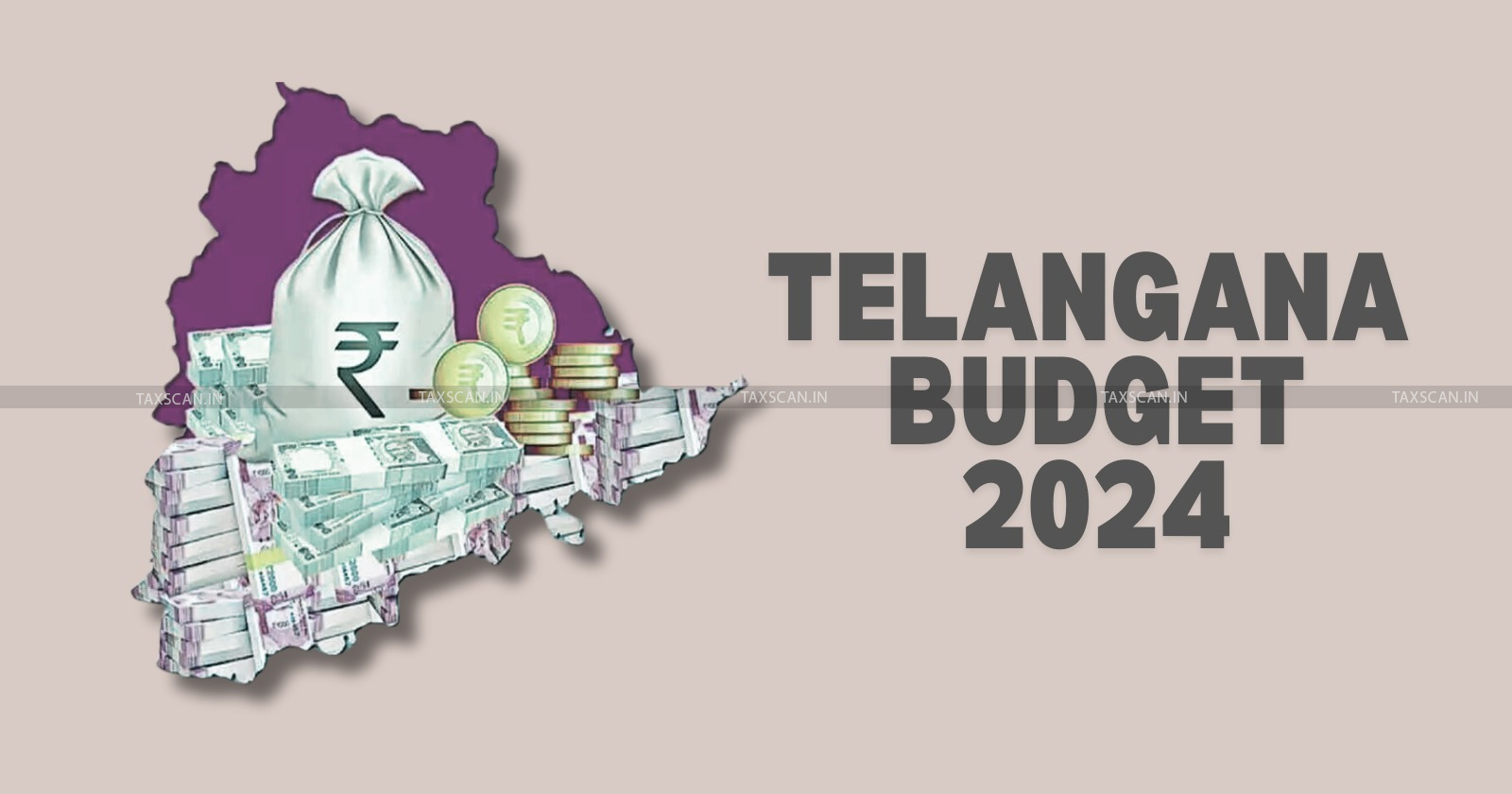 Budget 2024 - Budget updates - Telangana Budget - budget presentation - TAXSCAN