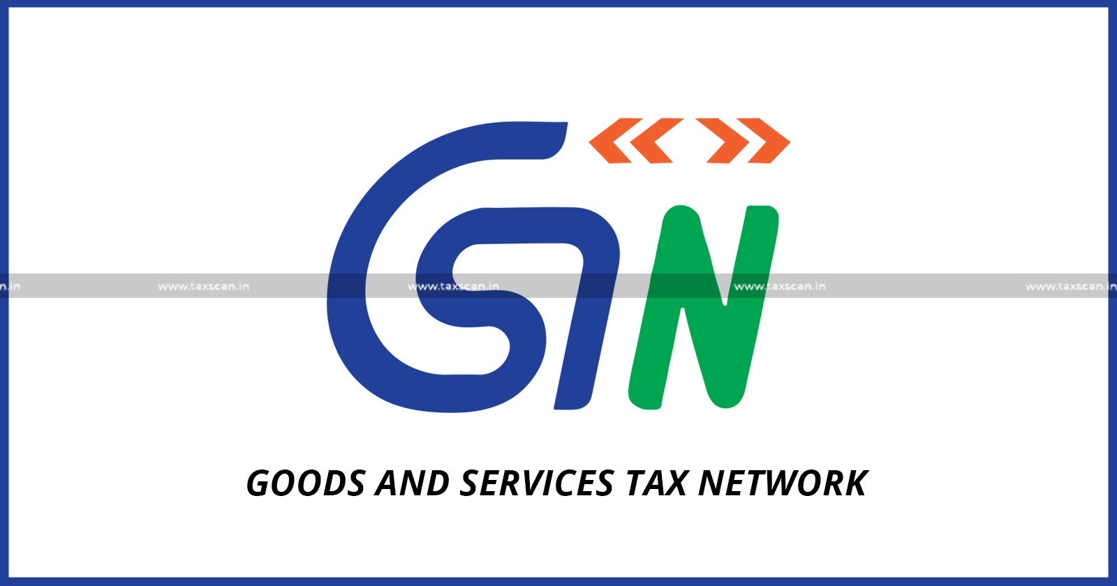 CA Vacancy - GSTN - taxscan - Jobscan