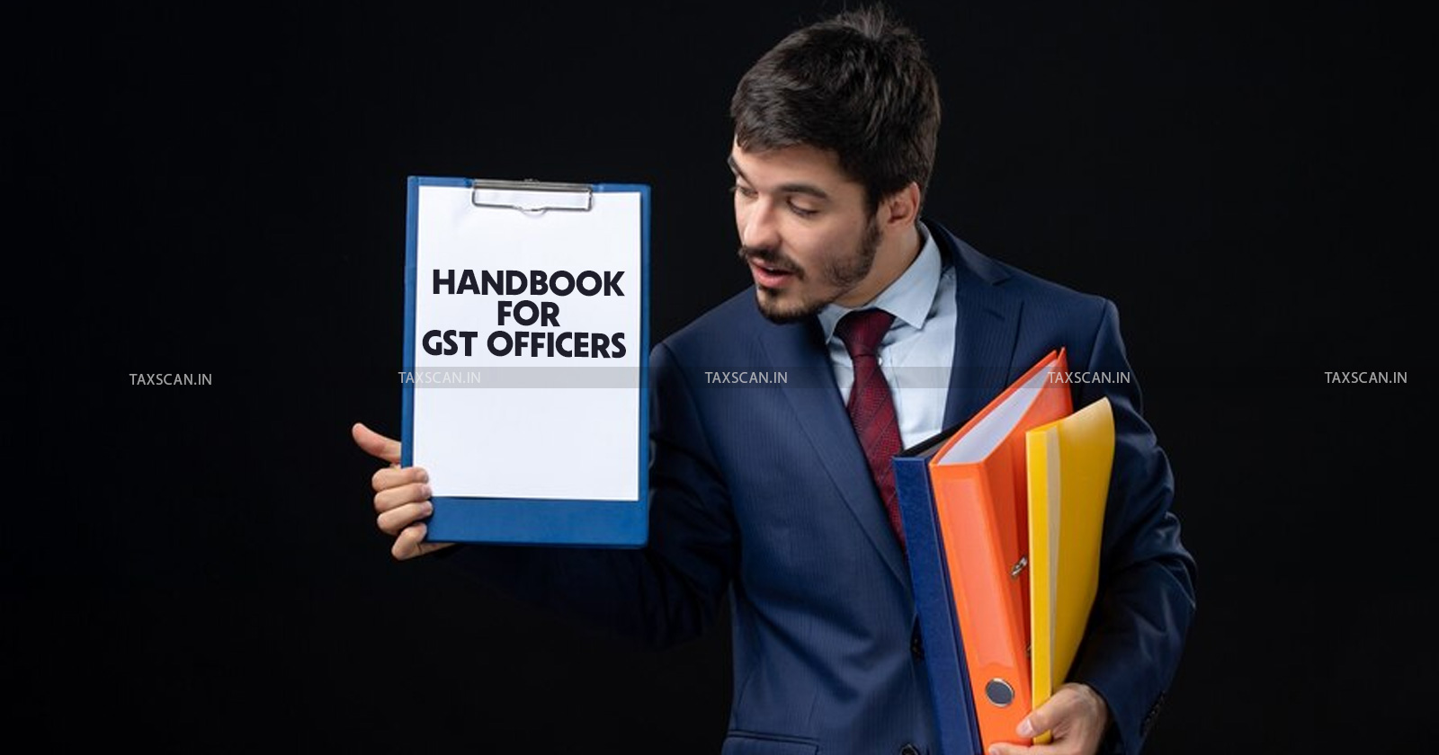 CBIC - GST - CBIC Handbook - NACIN Handbook - GST Officers Handbook - National Academy of Customs - taxscan