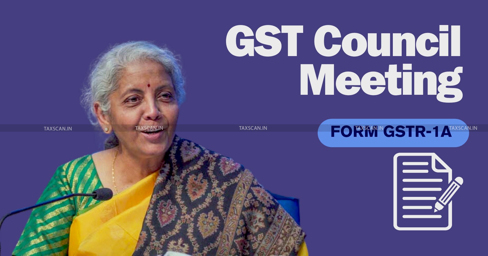 FM - GST Return - Form GSTR-1A - 53rd GST Council Meeting - taxscan