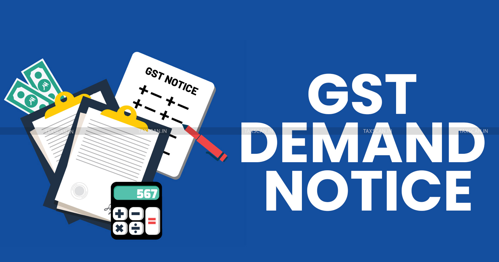 Failure - Accountant - GST Demand Notice - Madras HC - Reconsideration - taxscan