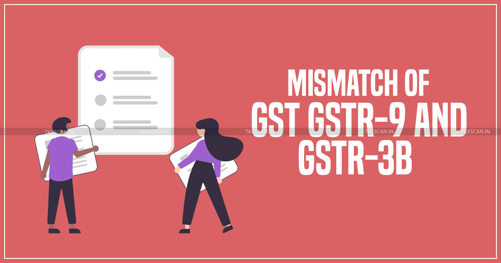 GSTR 9 - GSTR 3B - Madras HC - Goods and Services Tax - gst updates - gst news - taxscan