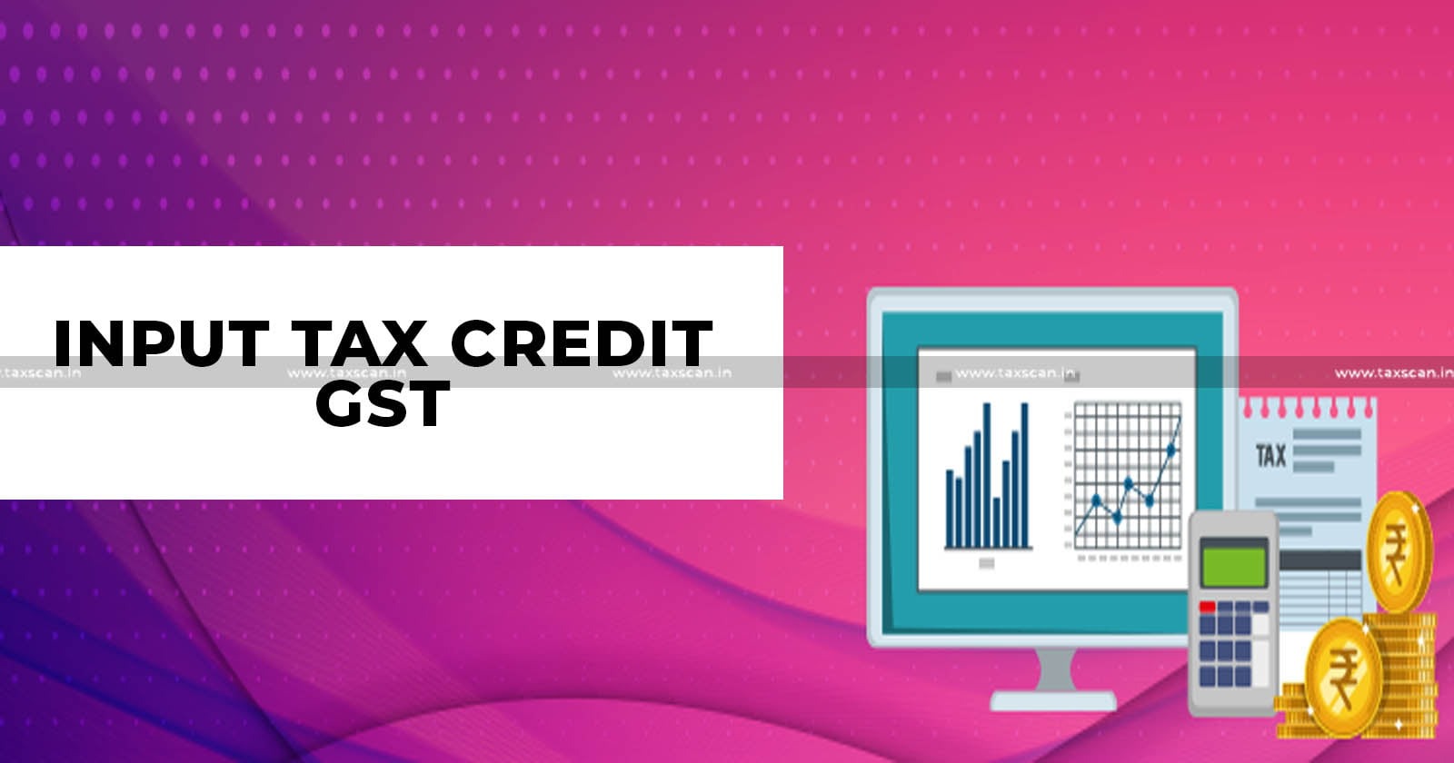 GST - ITC - Input Tax Credit - Kerala High Court - Inception of GST - Section 16(4) of the Goods and Services Tax Act - GST ITC - GST updates - taxscan