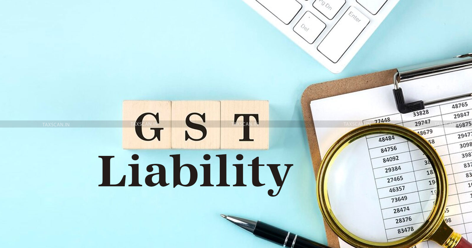 GST - Madras High Court - Goods and Services - Tax Madras - HC - GST Liability - ITC - TAXSCAN