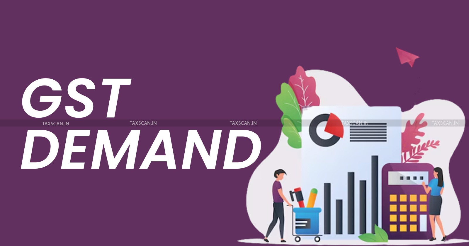 GST - Tax - Madras High Court - State tax officer - STO - Output tax - Input tax - TAXSCAN