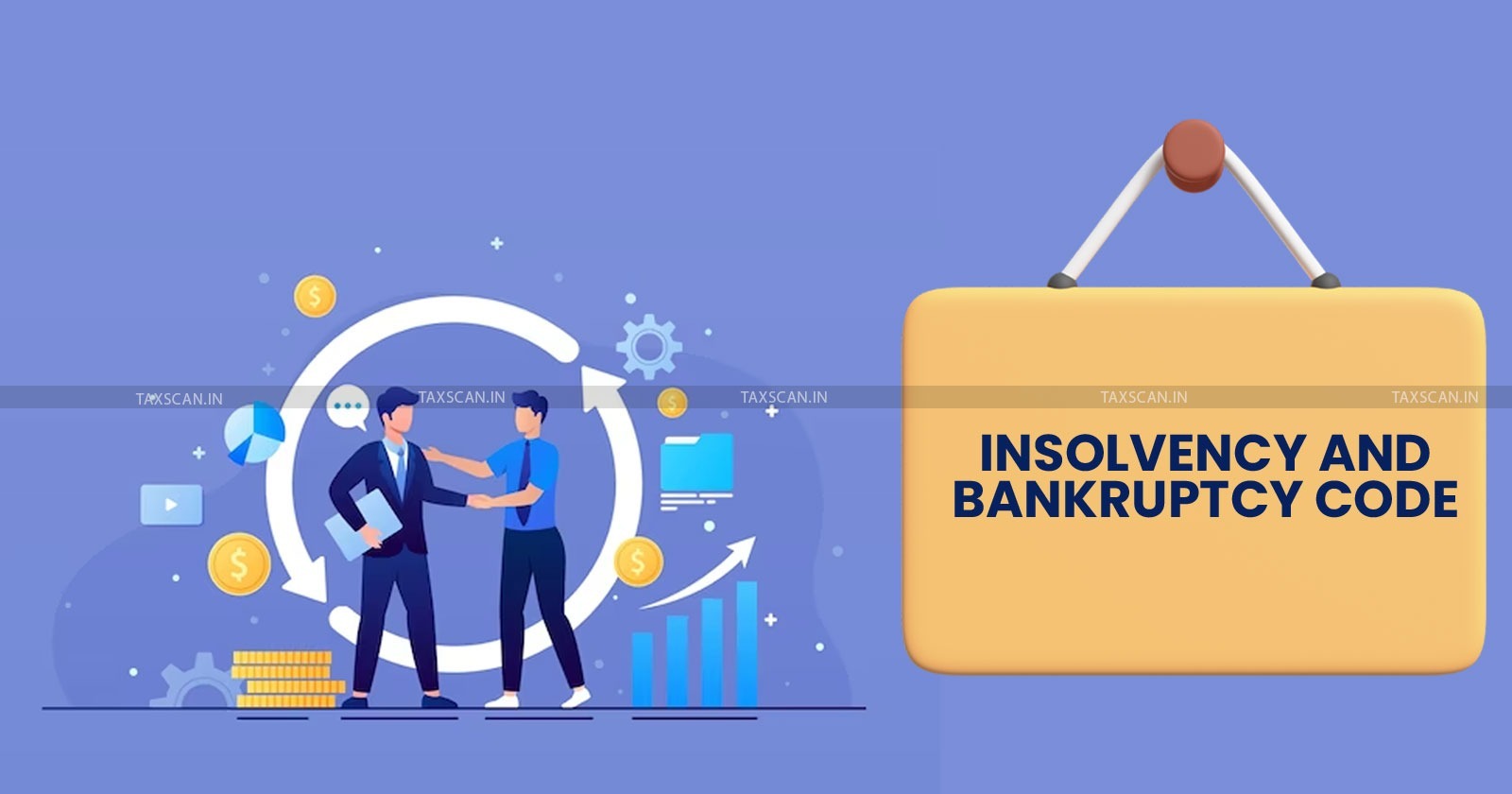 IBC - Insolvency and Bankruptcy Code - Discharging Duties - Duties Under IBC - Bankruptcy Code - taxscan