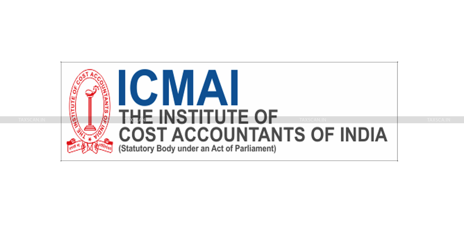 ICMAI exams admit card download - ICMAI admit card download - download ICMAI admit cards - ICMAI exams June 2024 - taxscan