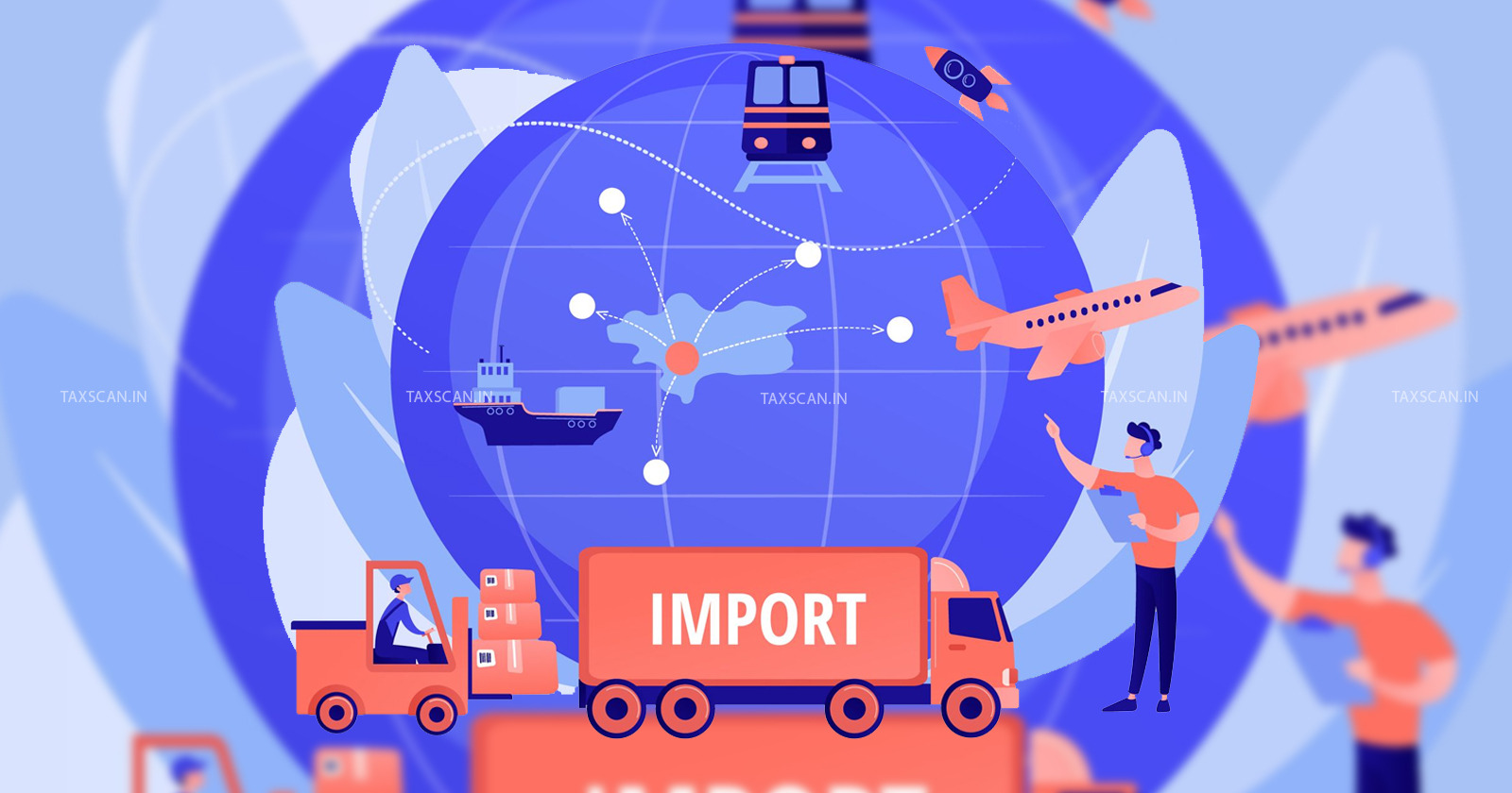 Imports - Upgradation of Aircraft - Customs Duty Exemption - Servicing - Maintenance or Repair - CESTAT - TAXSCAN