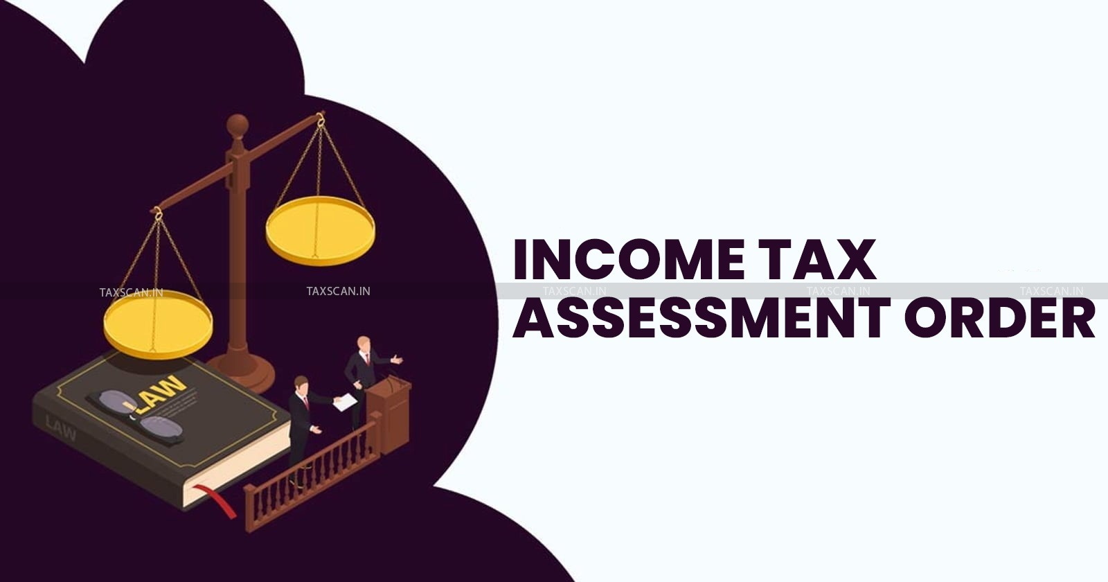 SCN - Madras HC - Income Tax Assessment Order - Natural Justice - taxscan