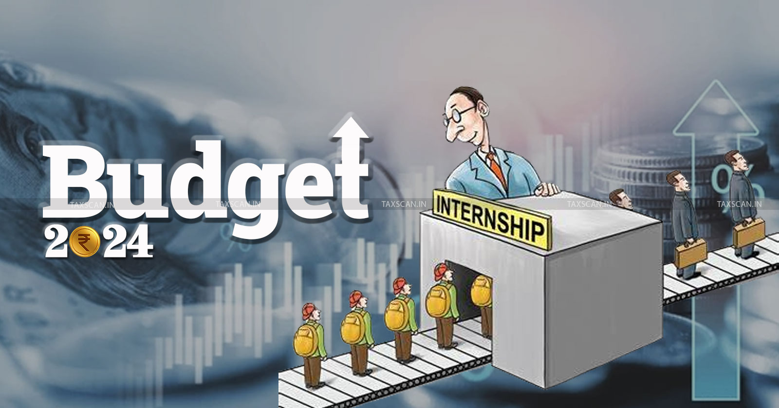 Budget - Budget 2024 - Internship Allowance - Finance Minister - Nirmala Sitharaman - Budget 2024 live updates - Internship allowance in budget 2024 - taxscan