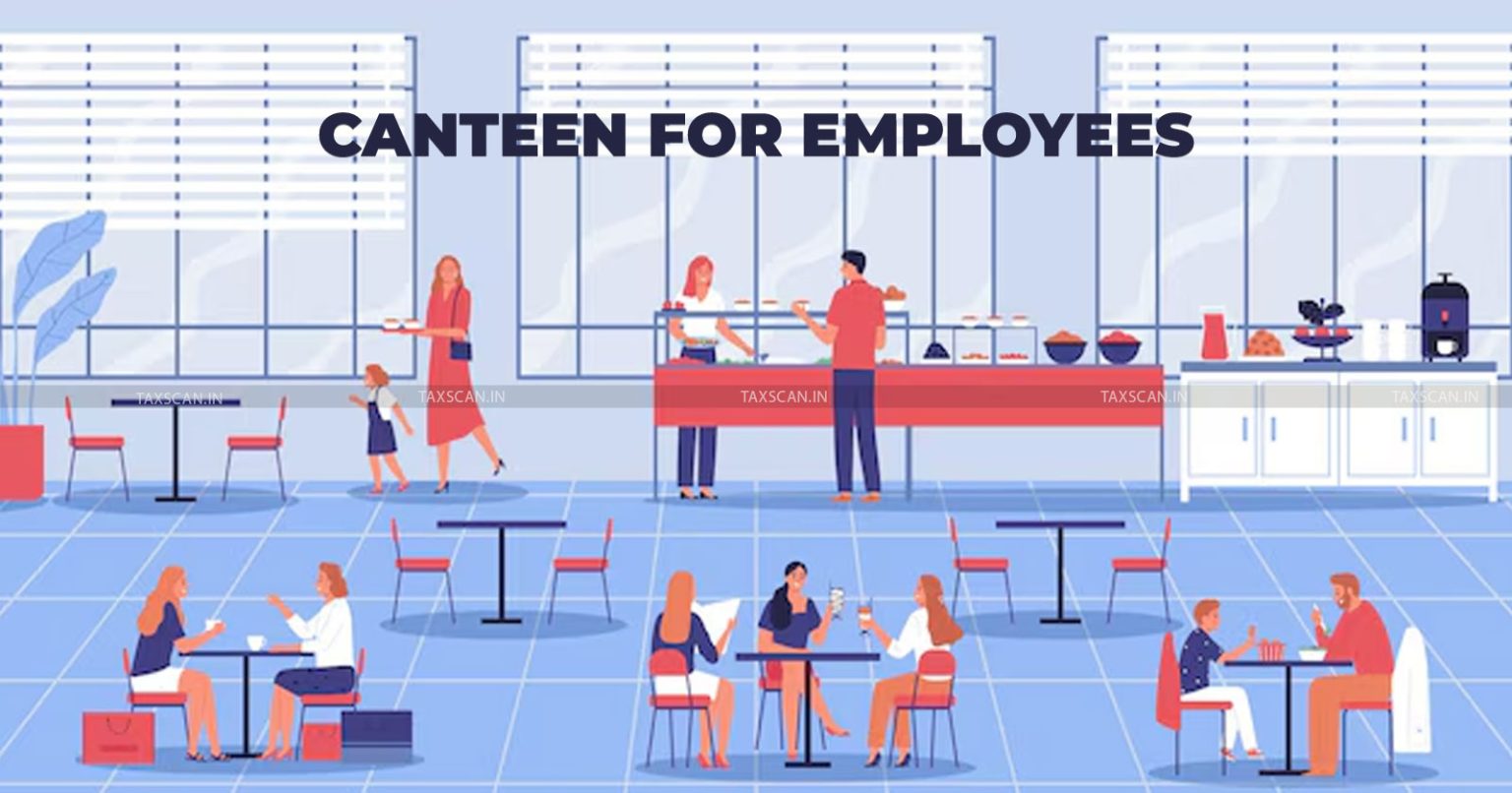 CSP - Employee Canteen Charges - Canteen Facility GST Exemption - Zentiva Private Limited GST- taxscan