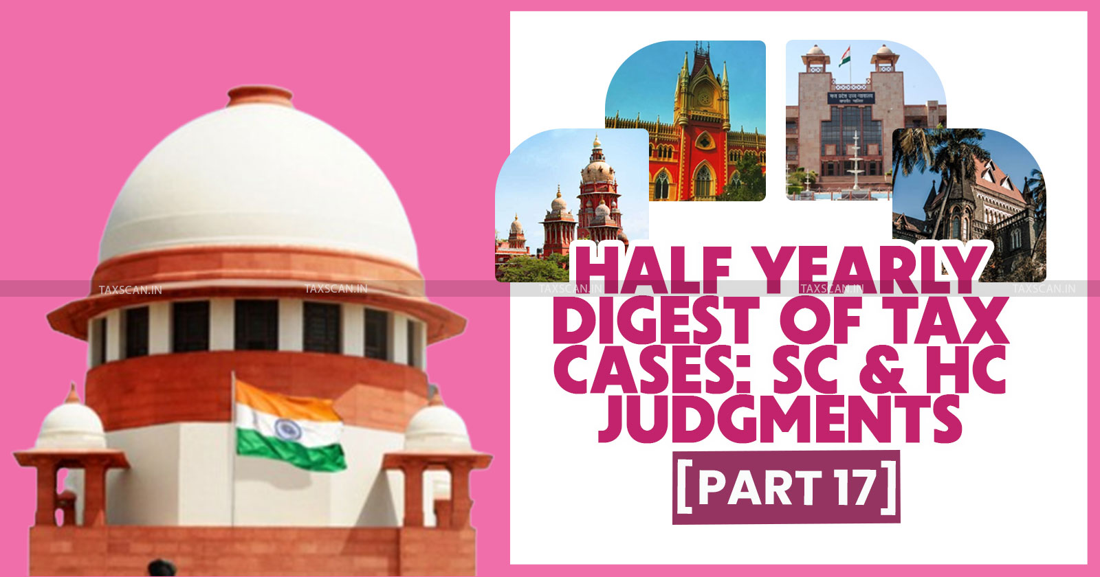 Half Yearly Digest of Tax Cases: Supreme Court and High Court Judgments