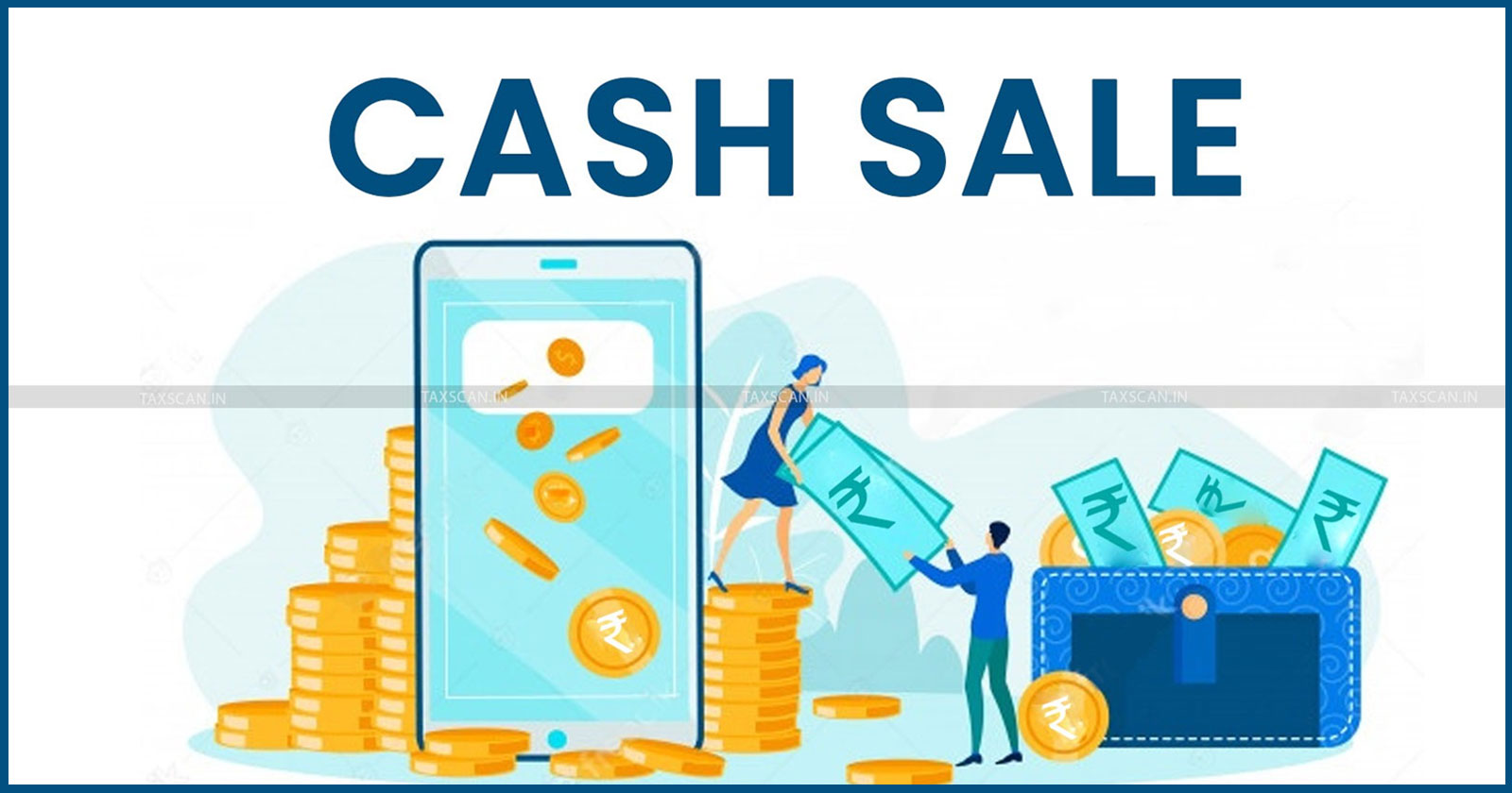 ITAT - Cash Sales - place - Commencement - Business - taxscan