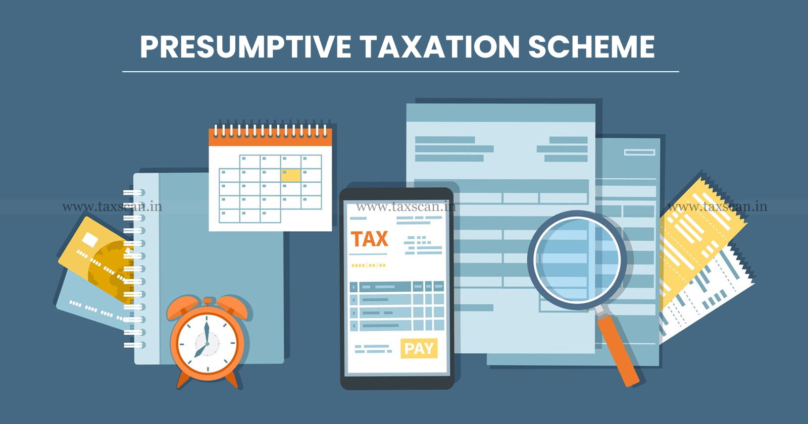 Income Tax - Income Tax Act - Section 44 AD - Taxation Scheme - Presumptive taxation scheme - taxscan