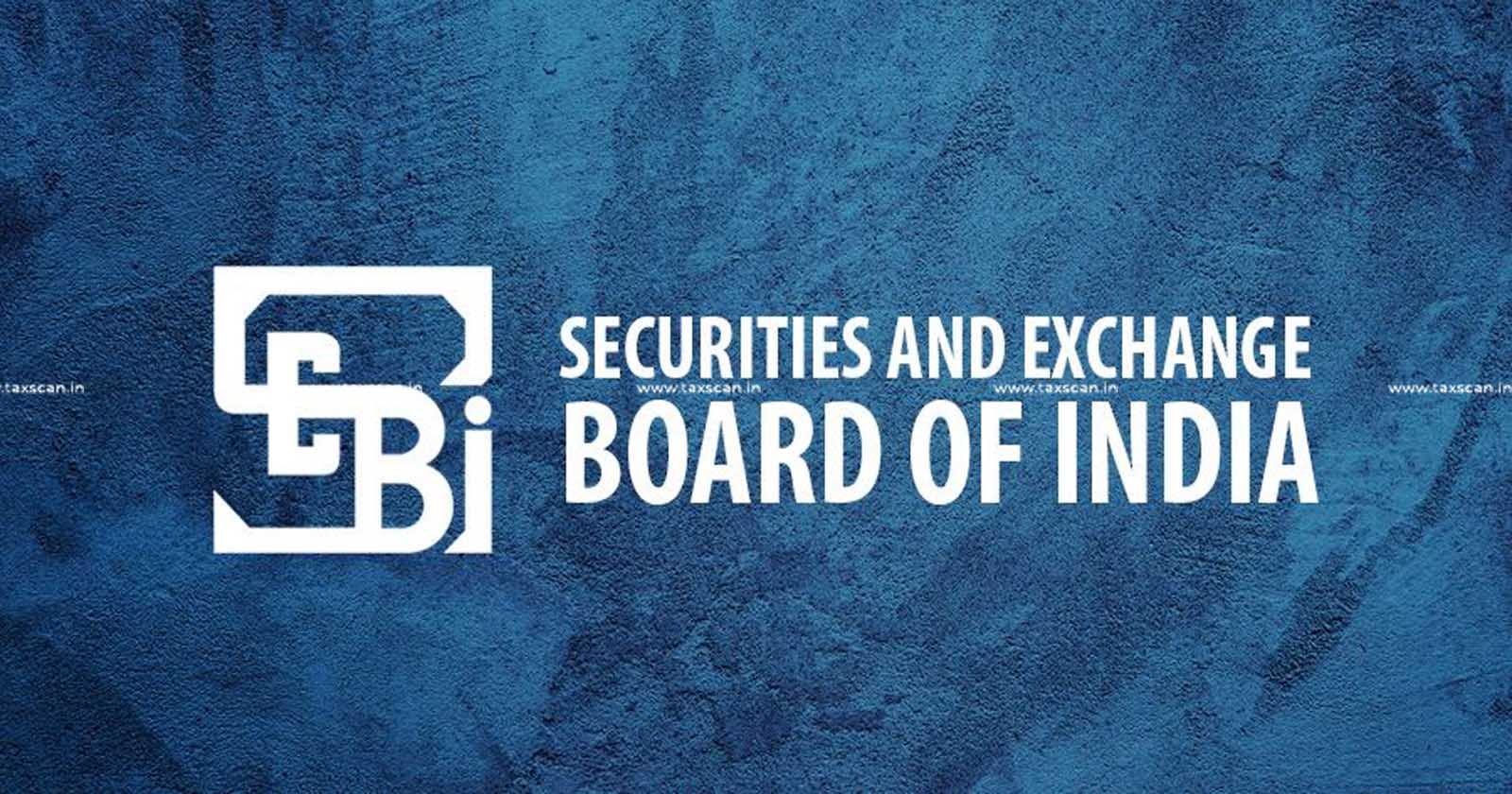 SEBI - Securities and Exchange - Board of India - SEVA - SEBI - SEVA Chatbot - TAXSCAN