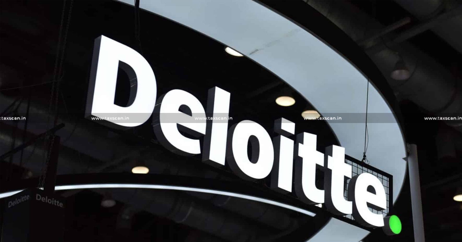 CMA - MBA - CA - Job Vacancy in Deloitte - Jobscan - Taxscan