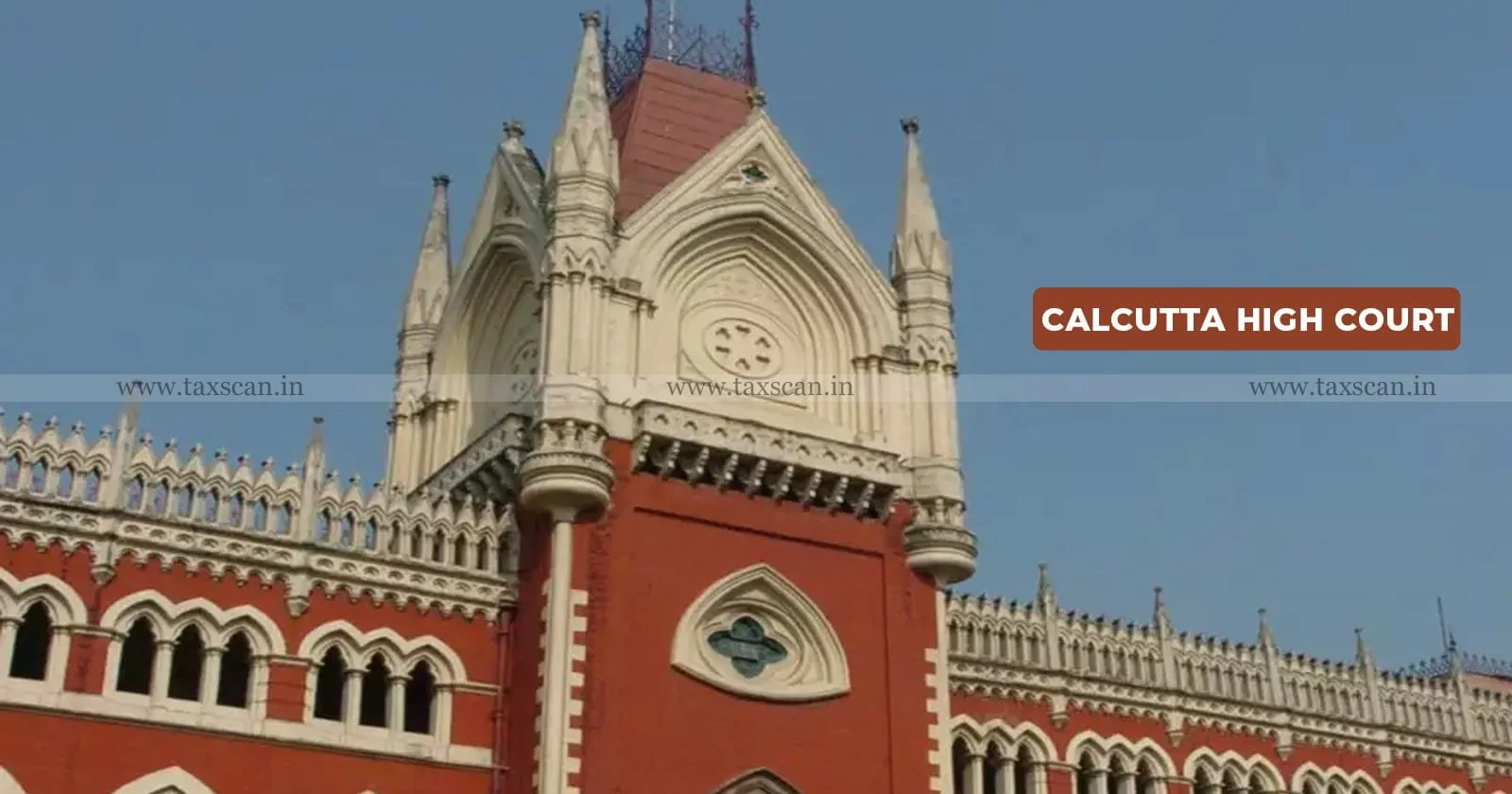 Calcutta HC - Calcutta High Court - Calcutta HC Sets - SC - Supreme Court - High Court Rulings - CESTAT - taxscan