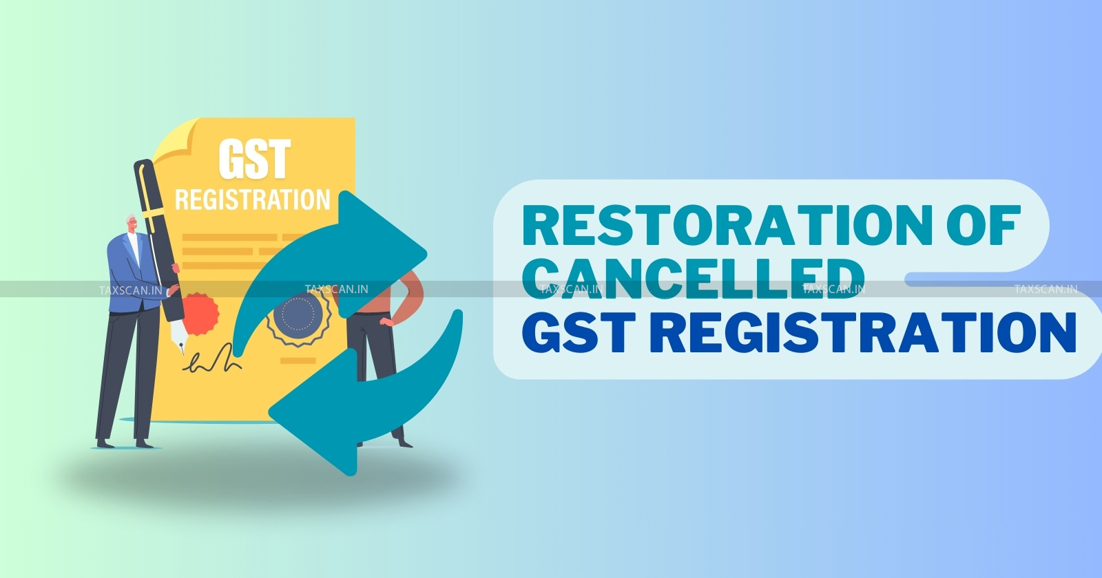 Calcutta High Court - GST registration - GST - Restore Cancelled GST Registration - Goods and Services Tax - taxscan