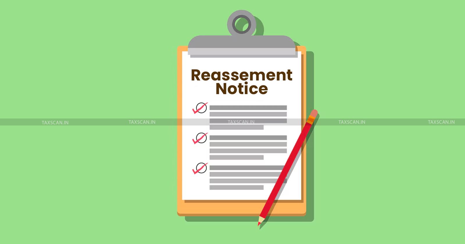 Delhi High Court - ncome Tax Act - Reassessment Notice - Reassessment - Taxscan