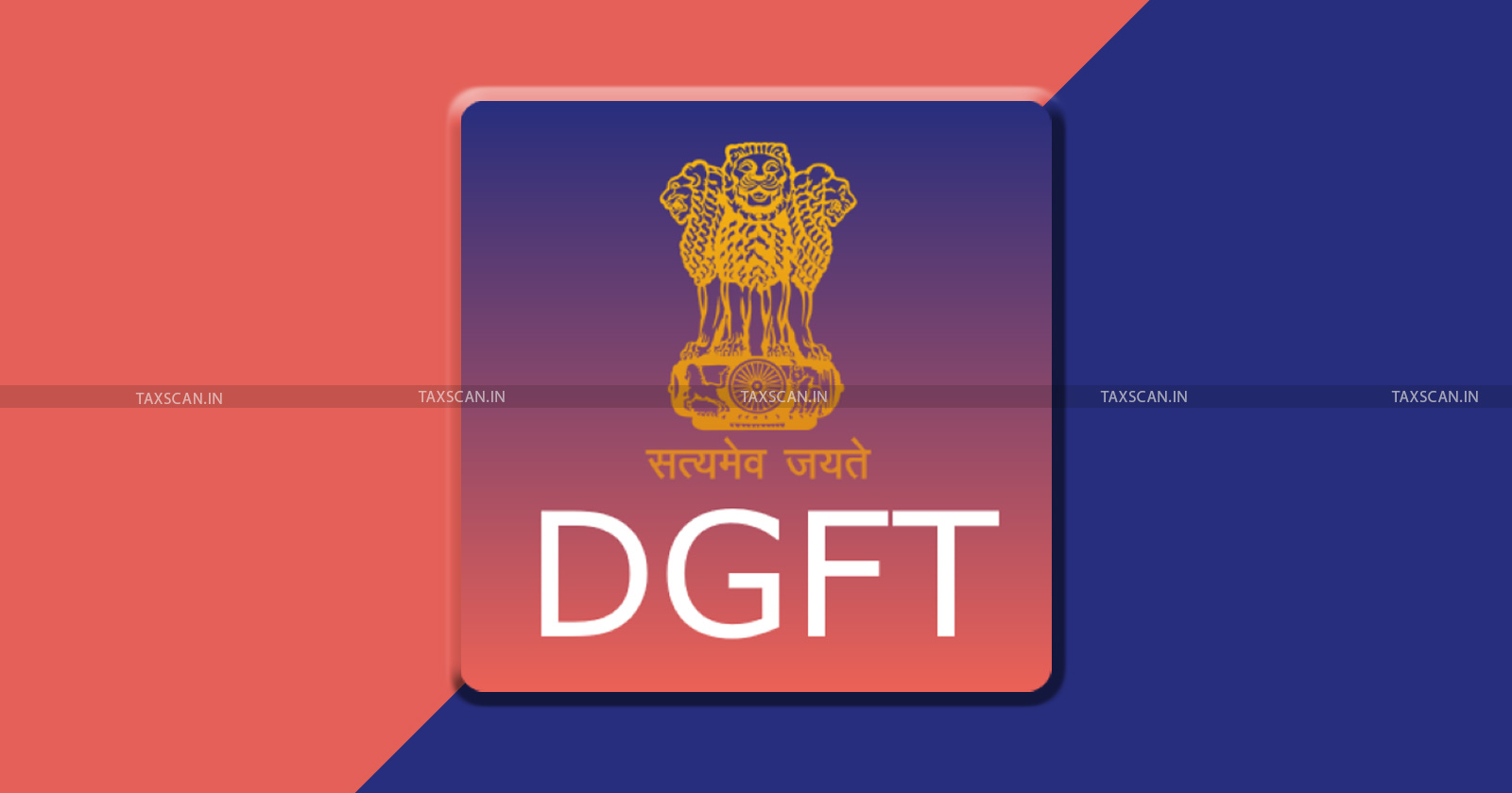 Directorate General of Foreign Trade DGFT - DGFT allows - Handbook of Procedures - HBP - re-export - Destruction Certificate and export condition - taxscan