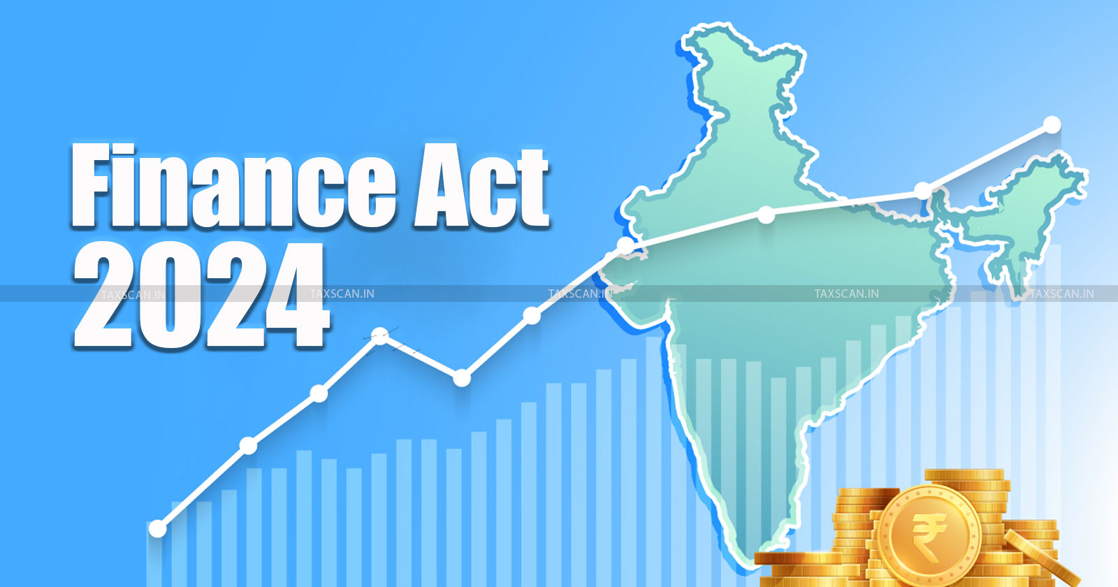 Finance Act 2024 - Finance Act - Central Government financial reforms - financial reforms - Indian economy 2024 - taxscan