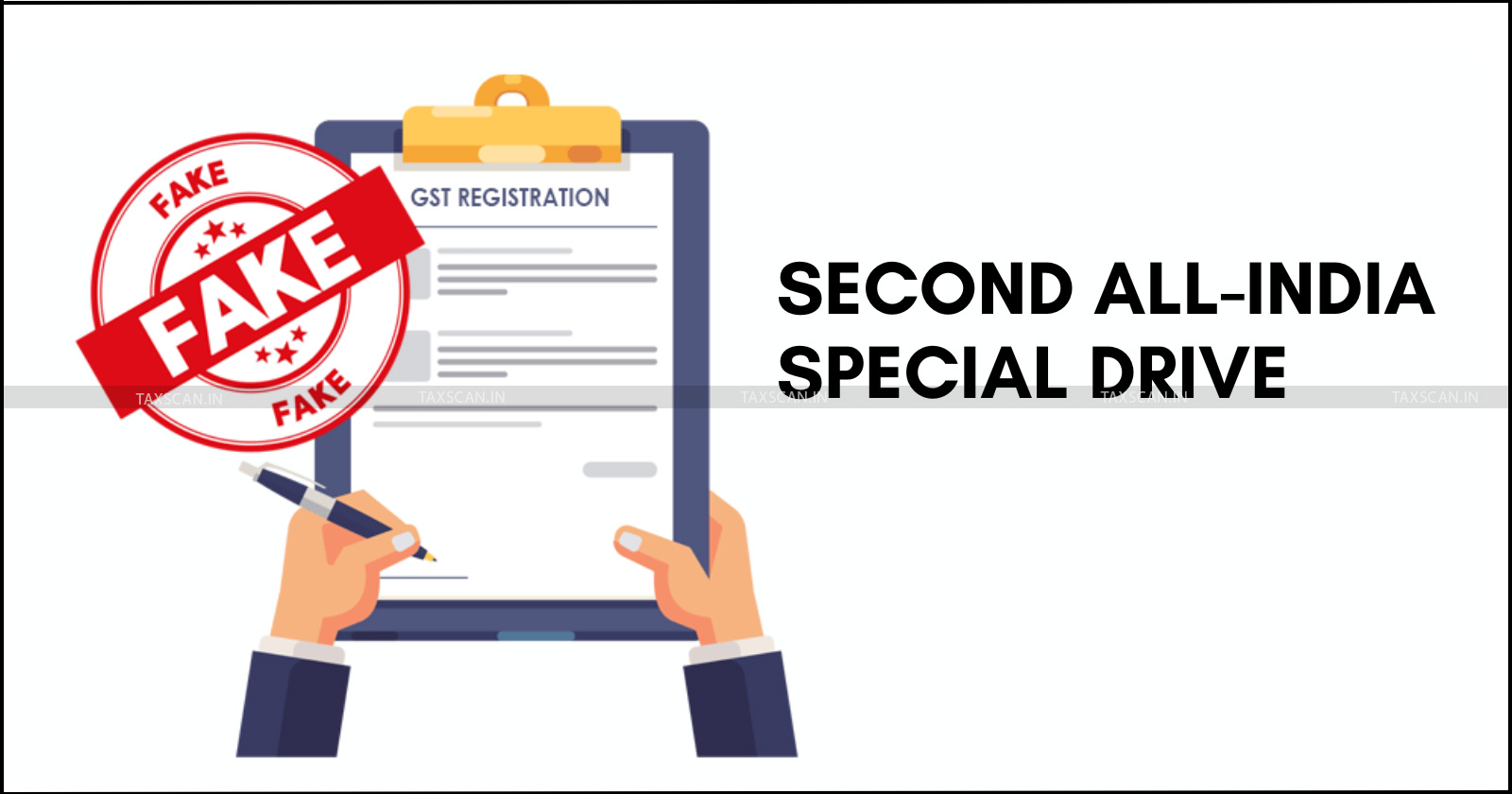 GST Fake Registration - CBIC second special drive - GST fraud prevention India - Special drive against GST fraud - TAXSCAN