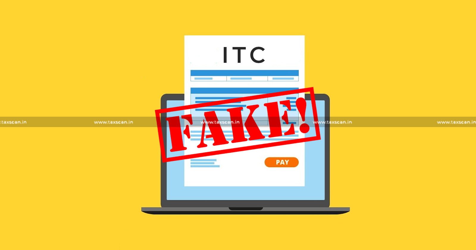 GST - ITC - Fake ITC Claims - Intelligence Department - GST in ITC - TAXSCAN