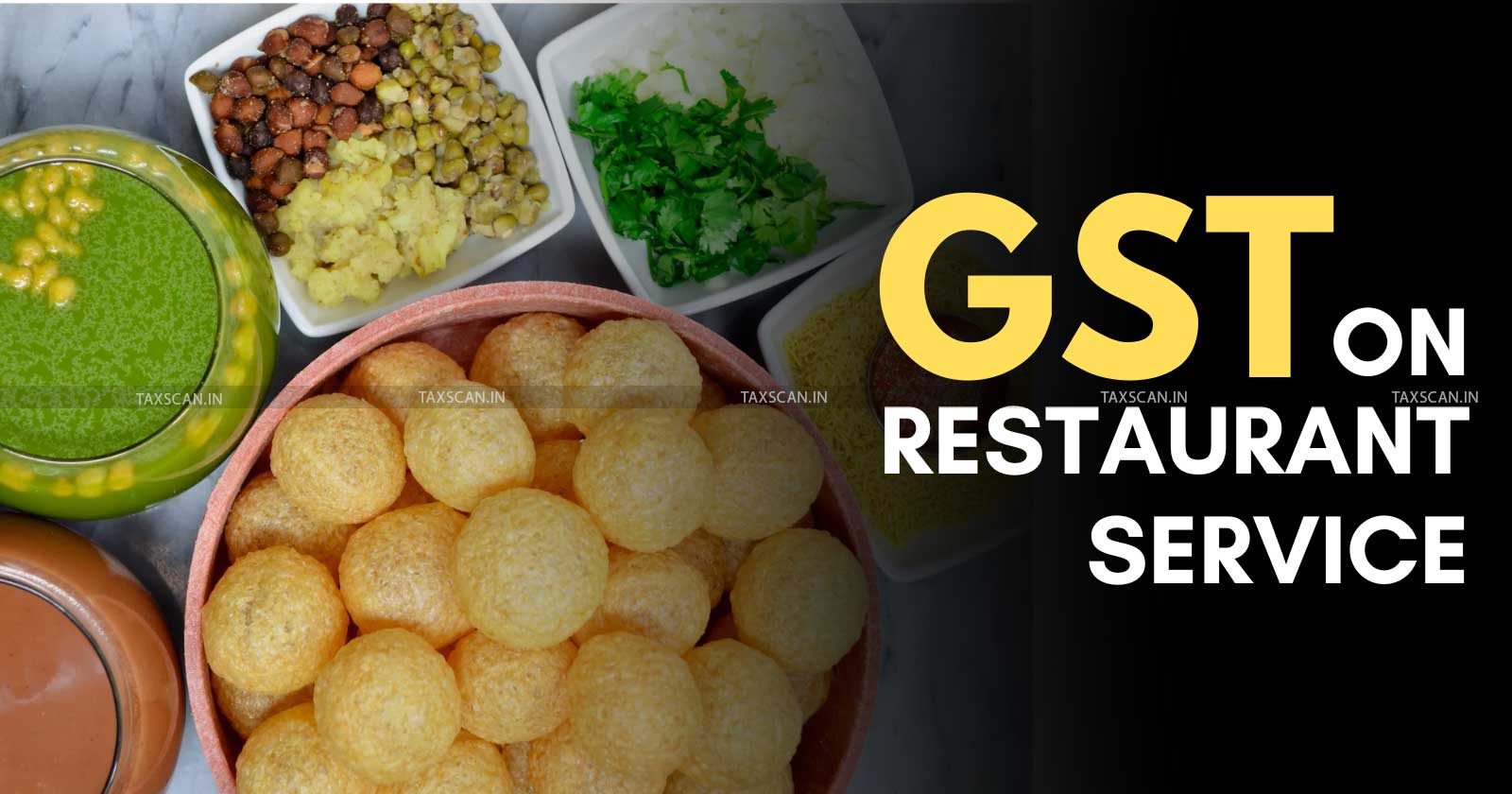 GST - Restaurant Service - chaat items GST - GST on street food - Masala Puri GST - Counter sales GST - TAXSCAN