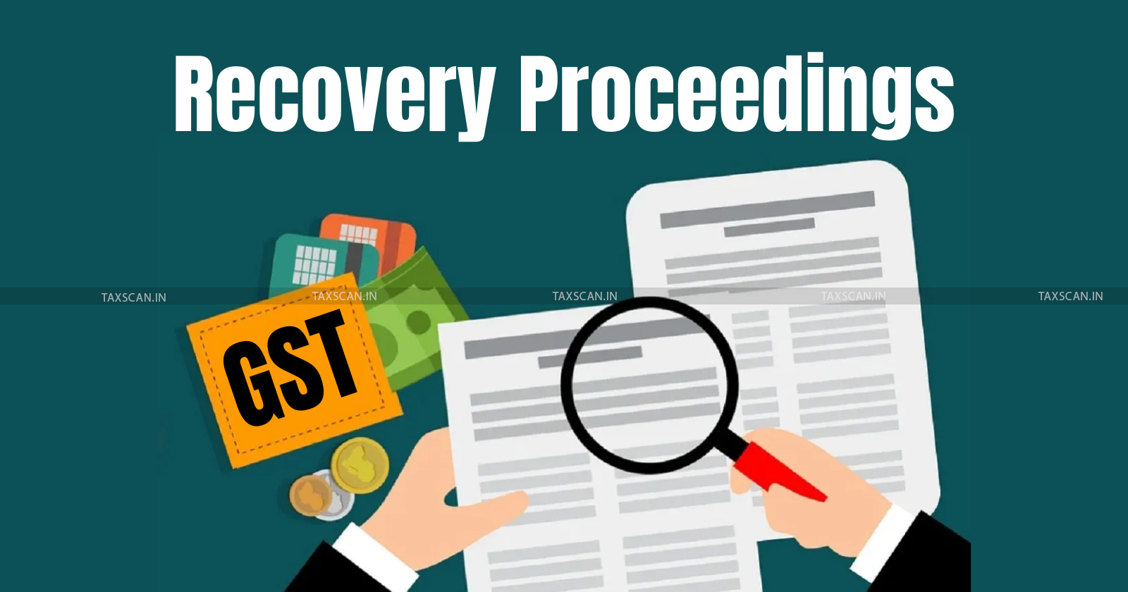 Goods and Services Tax - GST - GST Recovery Proceedings - Madras High Court - Section 78 GST Act - TAXSCAN