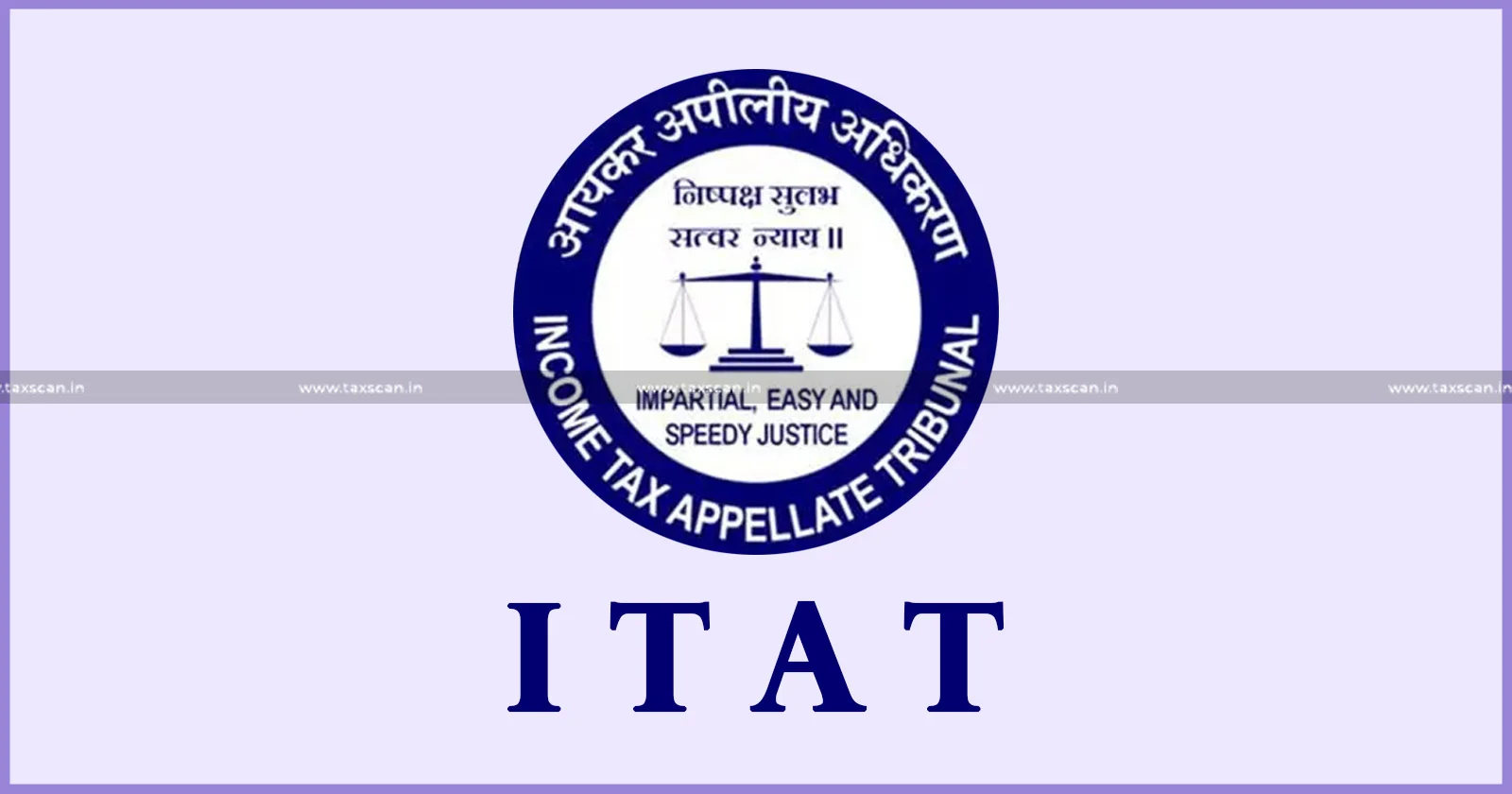 ITAT - ITAT upholds - Income Tax Appellate Tribunal - Commissioner of Income Tax (Appeals) - CIT(A) - Assessment Year - taxscan