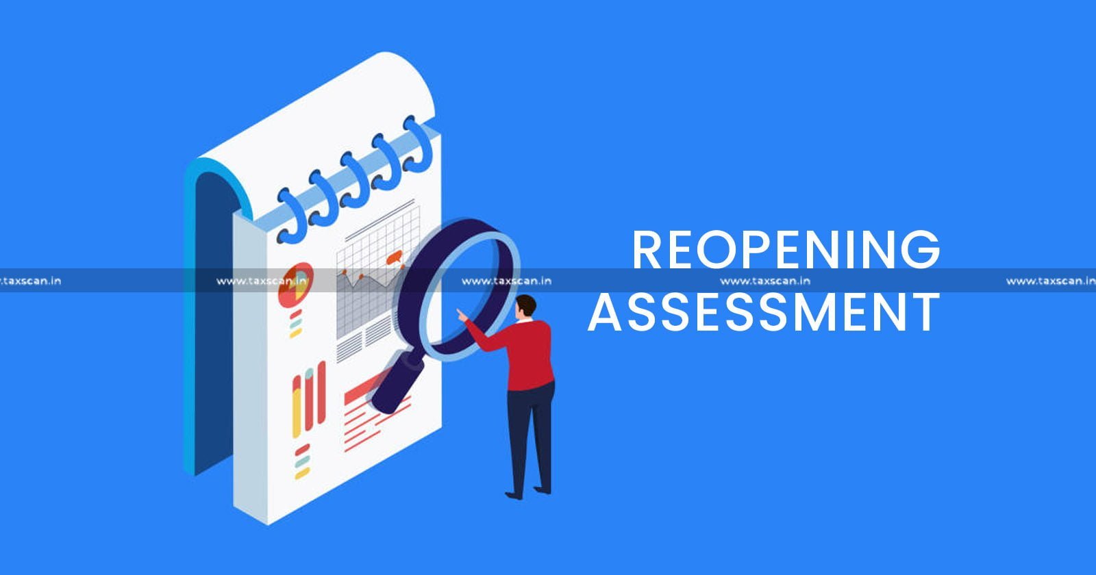 ITAT - Reopening of Assessment - section 148 of Income Tax Act - Tax Escapement - taxscan