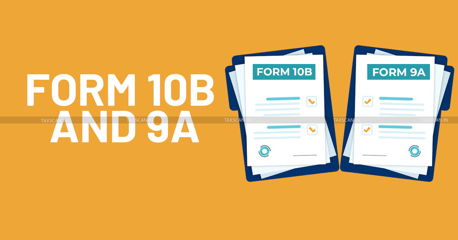 Income Tax - ITAT - Filing Form 10B - Filing Form 9A - TAXSCAN