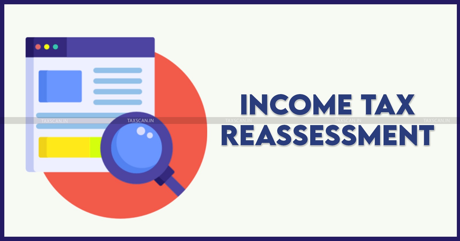 Income Tax - Income Tax Act - Income Tax Reassessment - Delhi High Court - Delhi HC - TAXSCAN