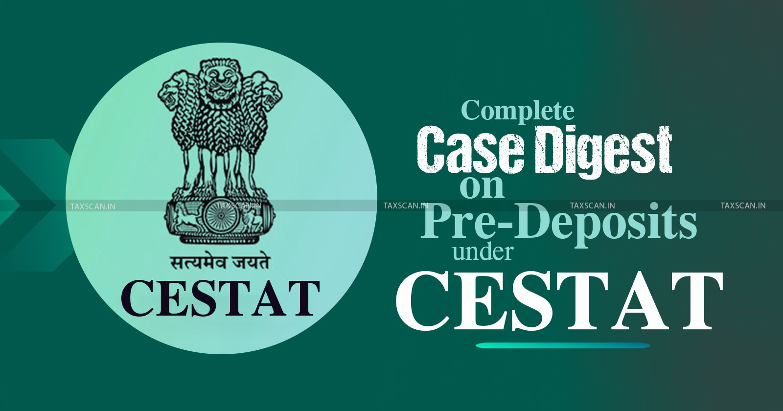 Pre deposit Case digest - Case digest on CESTAT - Pre deposit Customs cases - Pre deposit Excise cases - Pre deposit Service Tax cases - taxscan