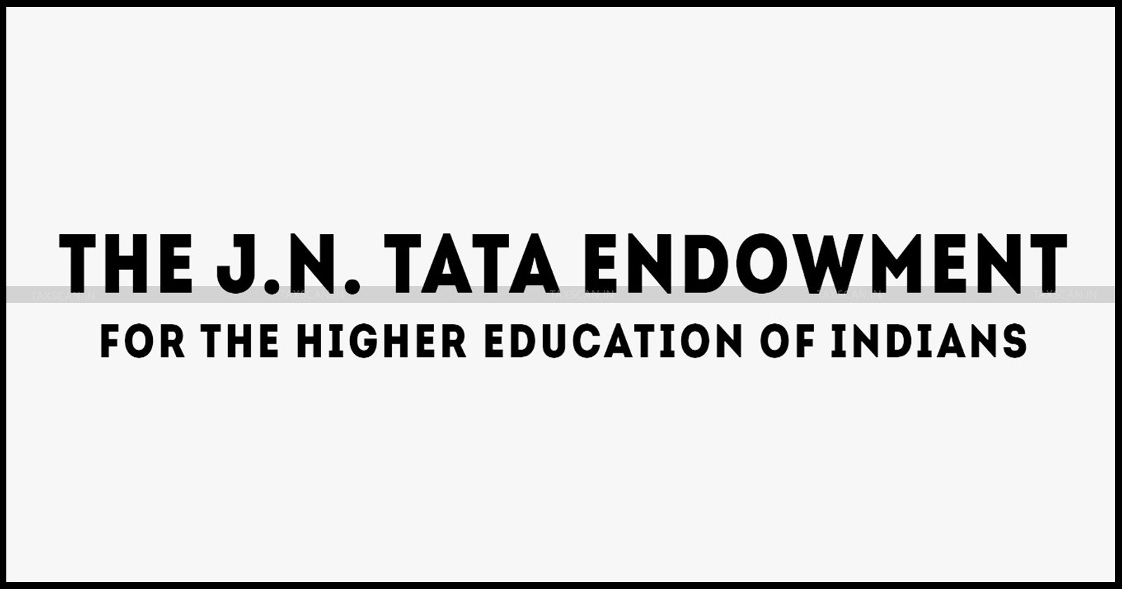 Section 11 Trust - JN Tata Exemption - ITAT Decision Mumbai - Charity Tax Exemption - Income Tax Tribunal Ruling - taxscan