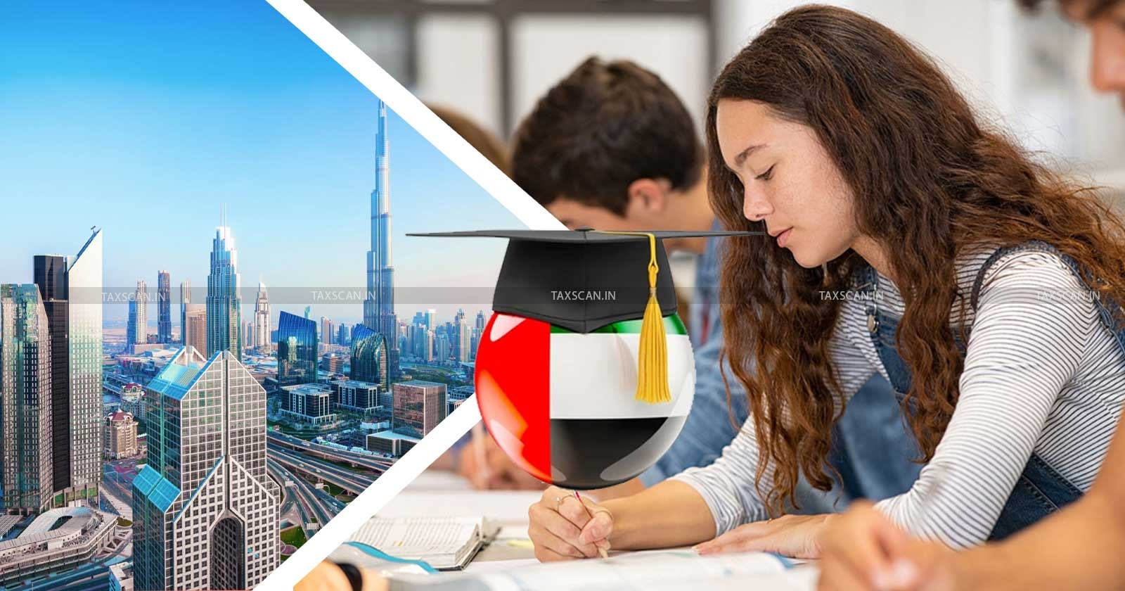 Tax News - UAE vs India - tax laws - Indian students - Tax in UAE - TAXSCAN