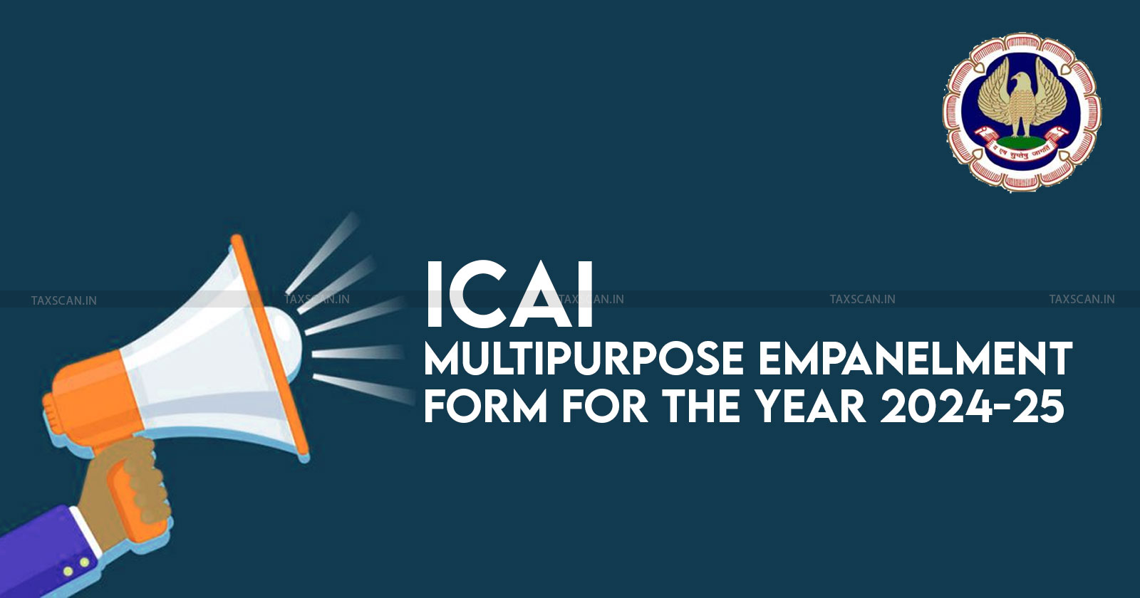 CA - Multipurpose Empanelment Form - Accountants Institute in India - TAXSCAN