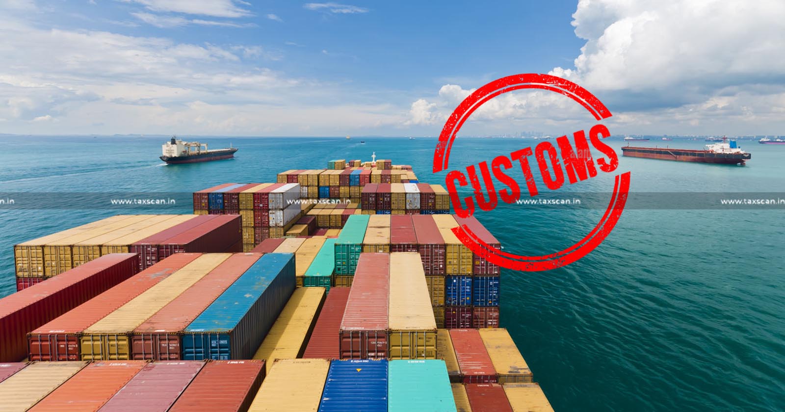 CBIC - Customs Ports - CBIC Implements Sea Cargo Manifest - Taxscan