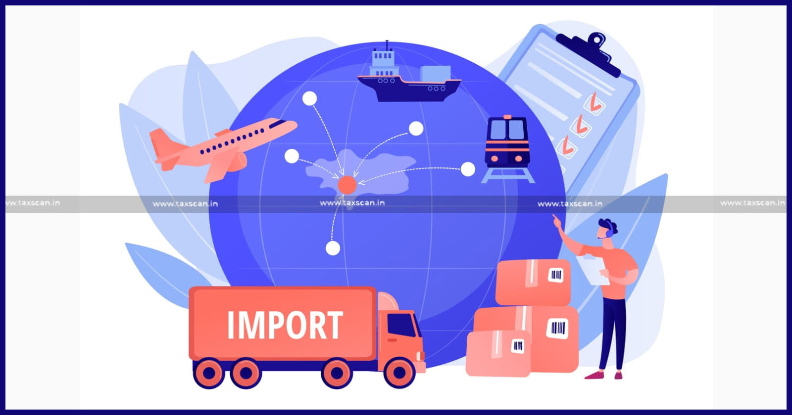 CBIC - Implementation - Automation - Customs Rules 2022 - EOUs - Import of Goods - taxscan