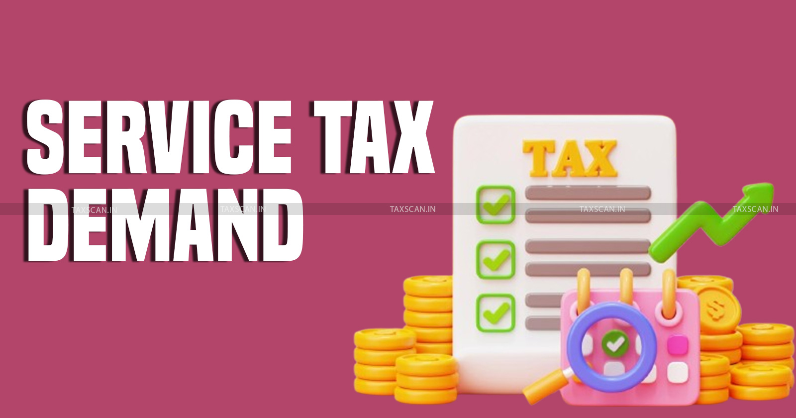 CESTAT Kolkata - CESTAT - Service Tax - Service Tax Demand - Taxscan