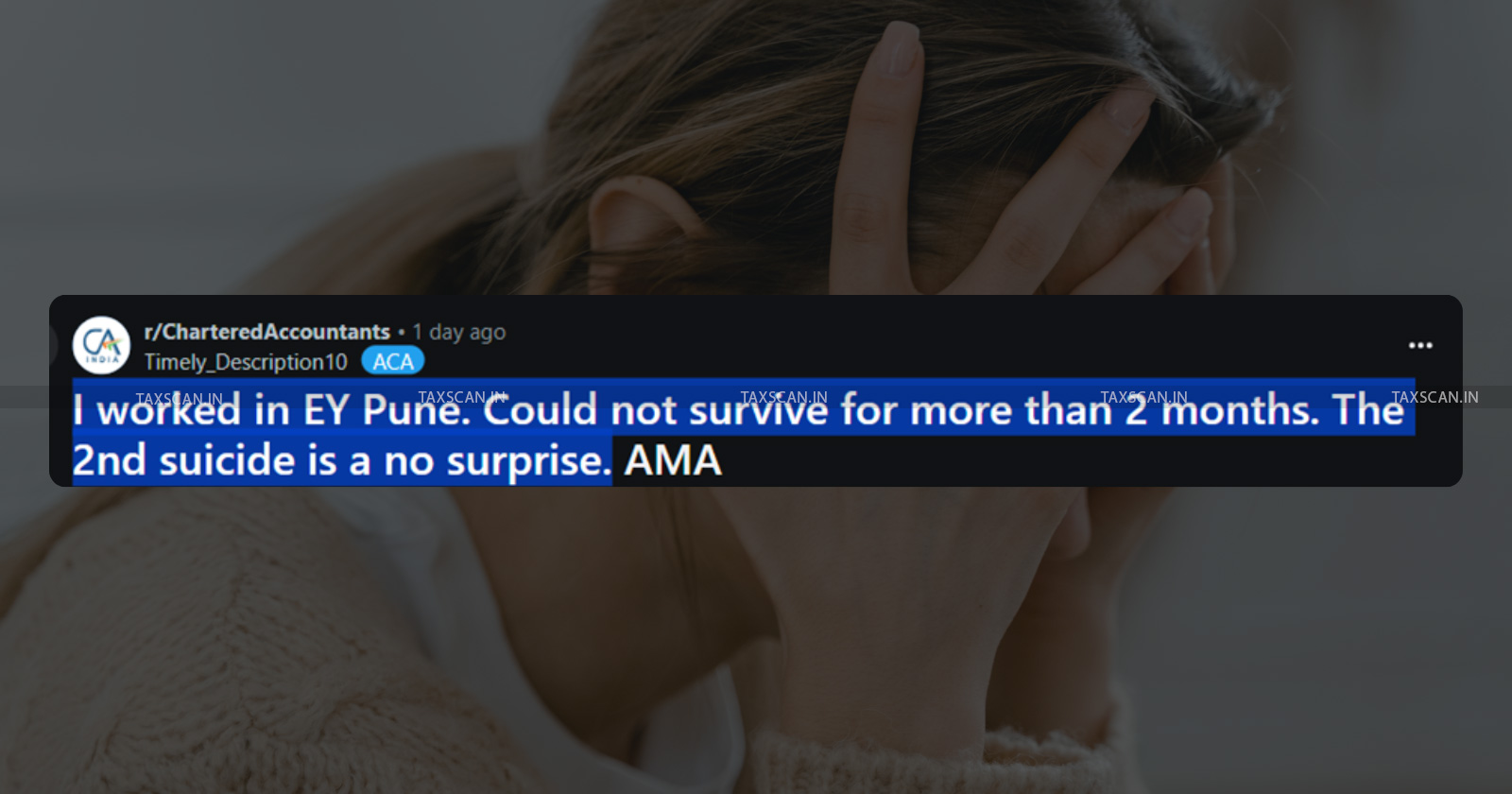 EY Pune suicide - EY Pune - Pune suicide - EY employee Reddit post - CA Anna Sebastian Perayil death - CA Anna death - taxscan