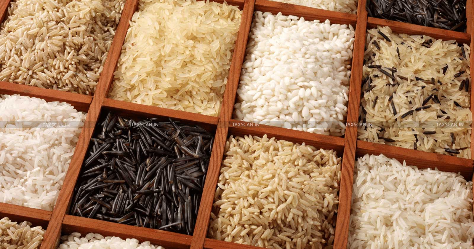 Export Duty - Varieties of Rice - Export Duty on Rice - Government of India - Customs Act - taxscan