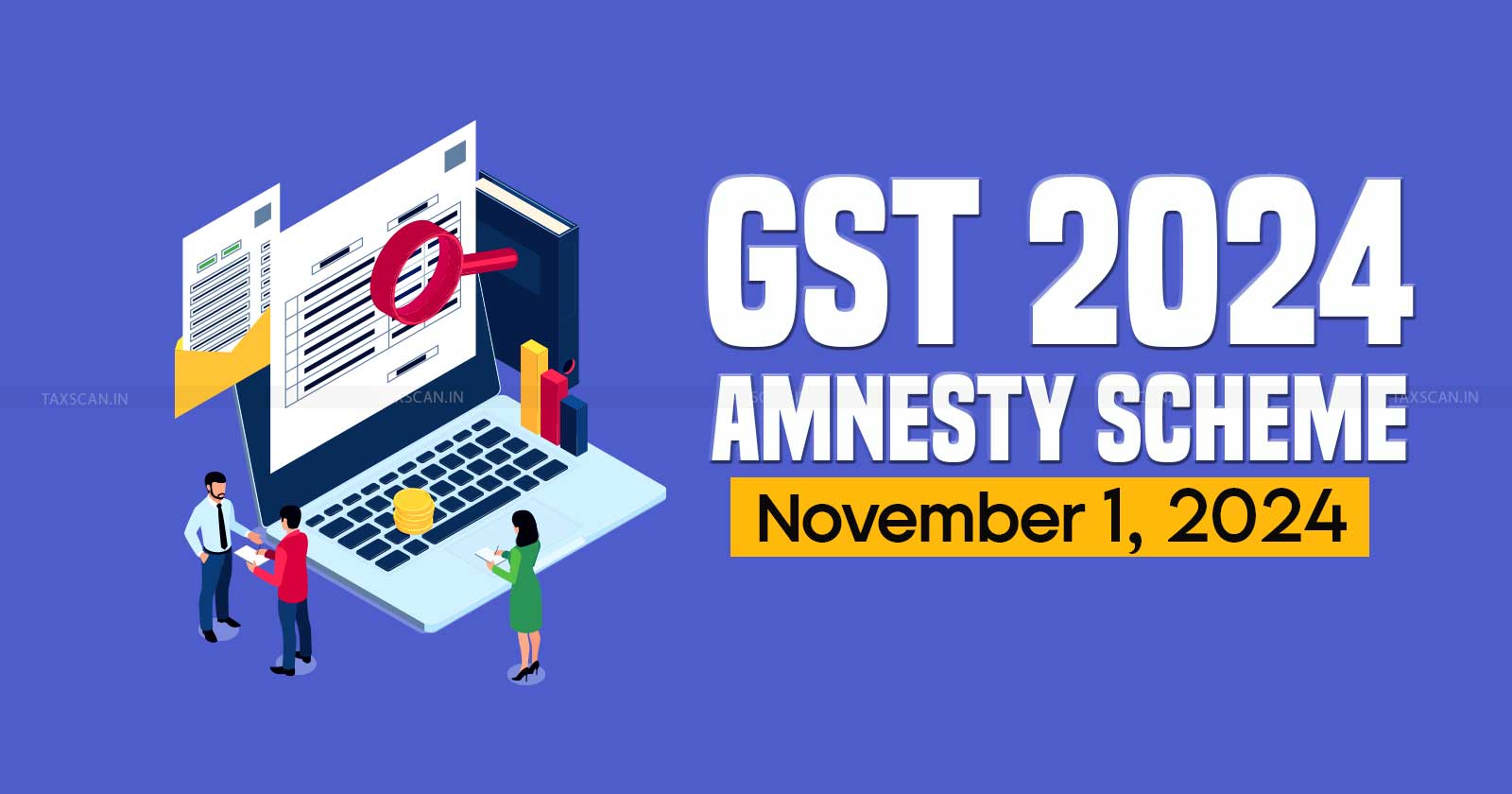 GST 2024 Amnesty Scheme Announced - Section 128A - Interest - Penalty Waiver Effective - November 1 - 2024 - taxscan