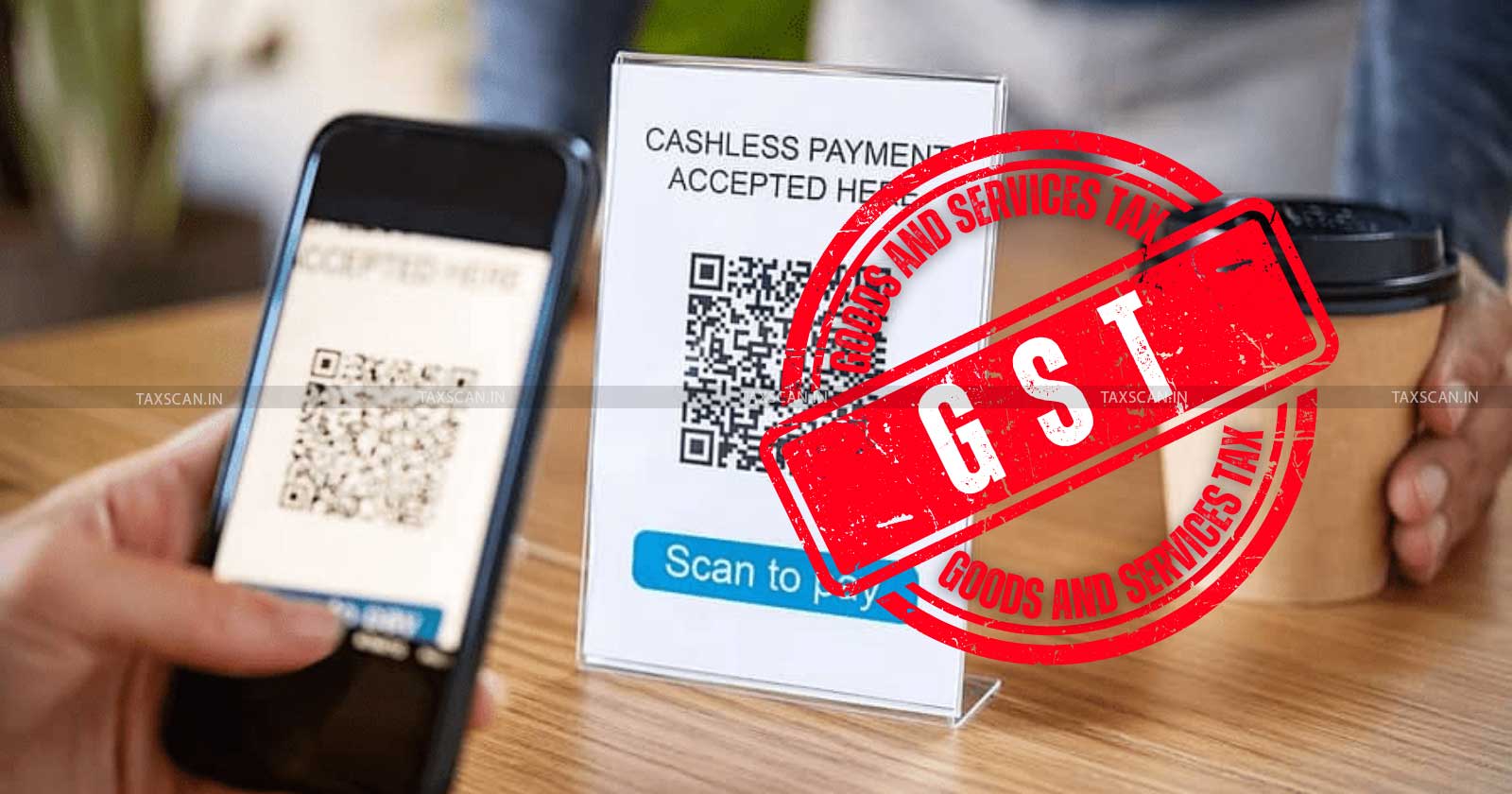 GST Council Meeting - GST Council - Goods and Services Tax - GST on UPI - UPI Transaction GST - 54th gst council meeting - digital payments GST - taxscan