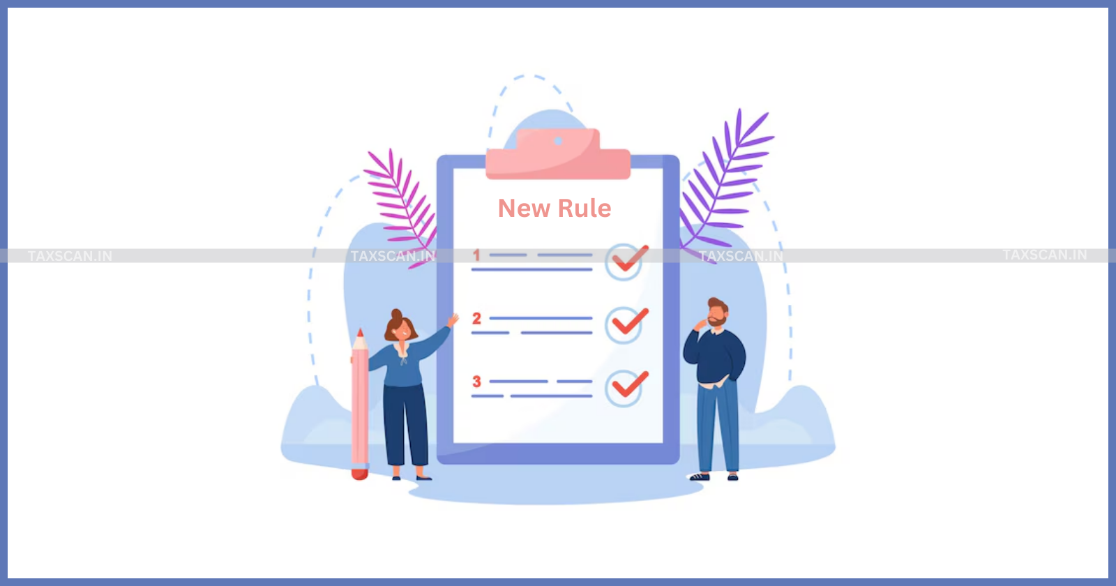 GST Council - New Rule 164 - CGST Rules - Interest and Penalty - Tax Demands - taxscan