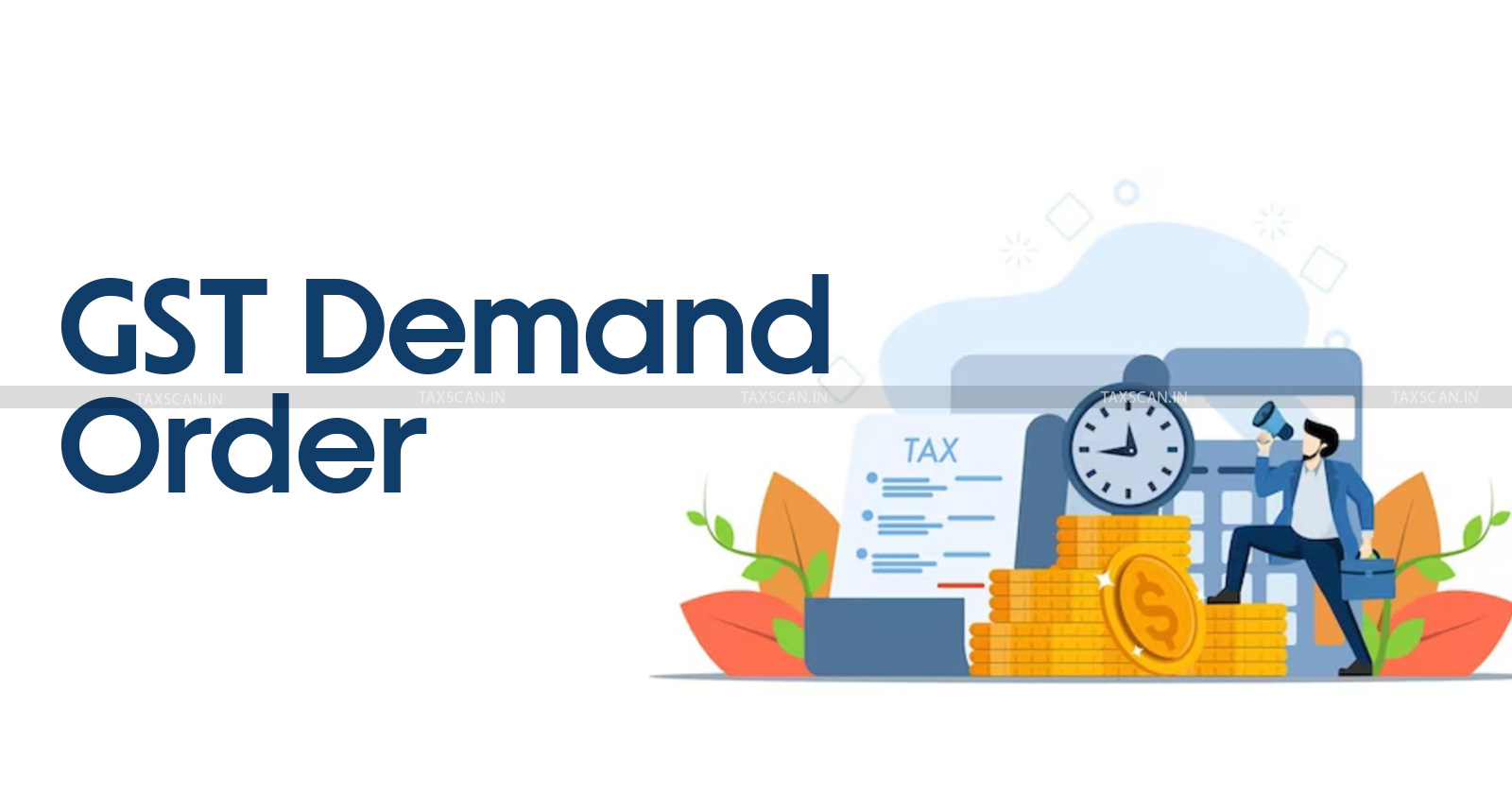 GST demand - GST limit - HC ruling - Invalid GST - HC GST - Taxsacn