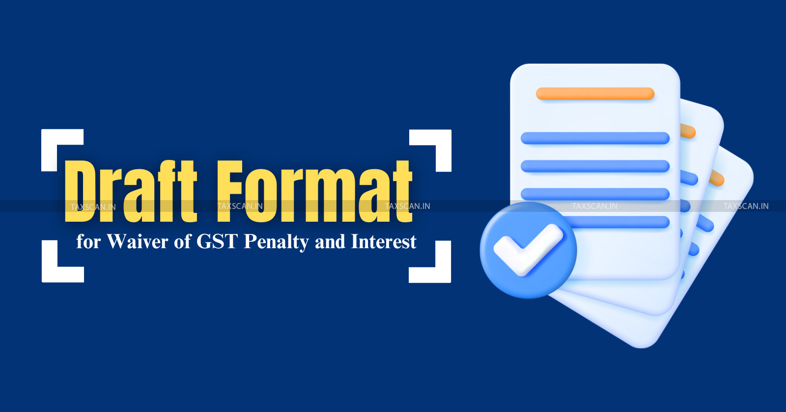 GST - GST Penalty - How to apply for GST penalty waiver - Section 128A CGST Act - format for GST penalty waiver - taxscan