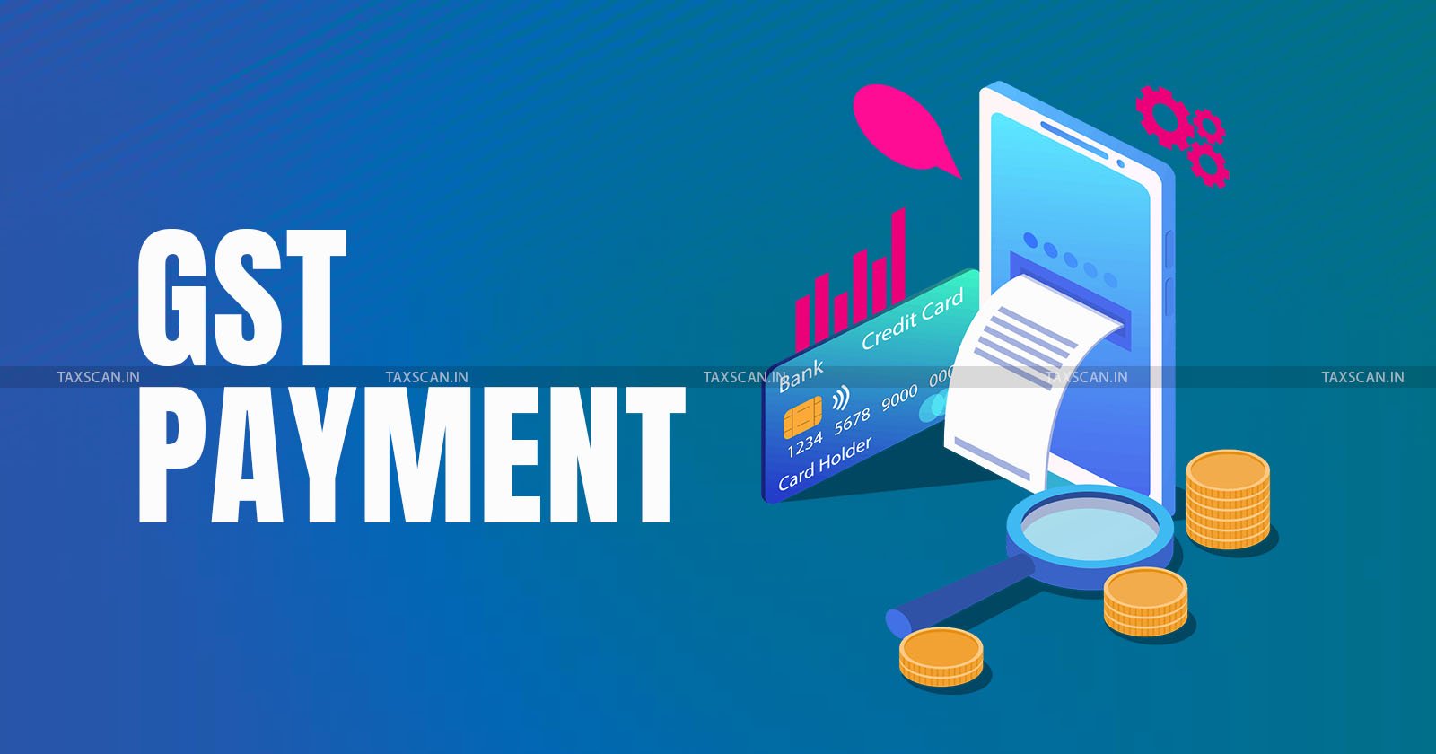 GSTN - Online GST Payments - GST Payments - Online GST payment methods - GST credit card payment - GST payment via UPI - taxscan