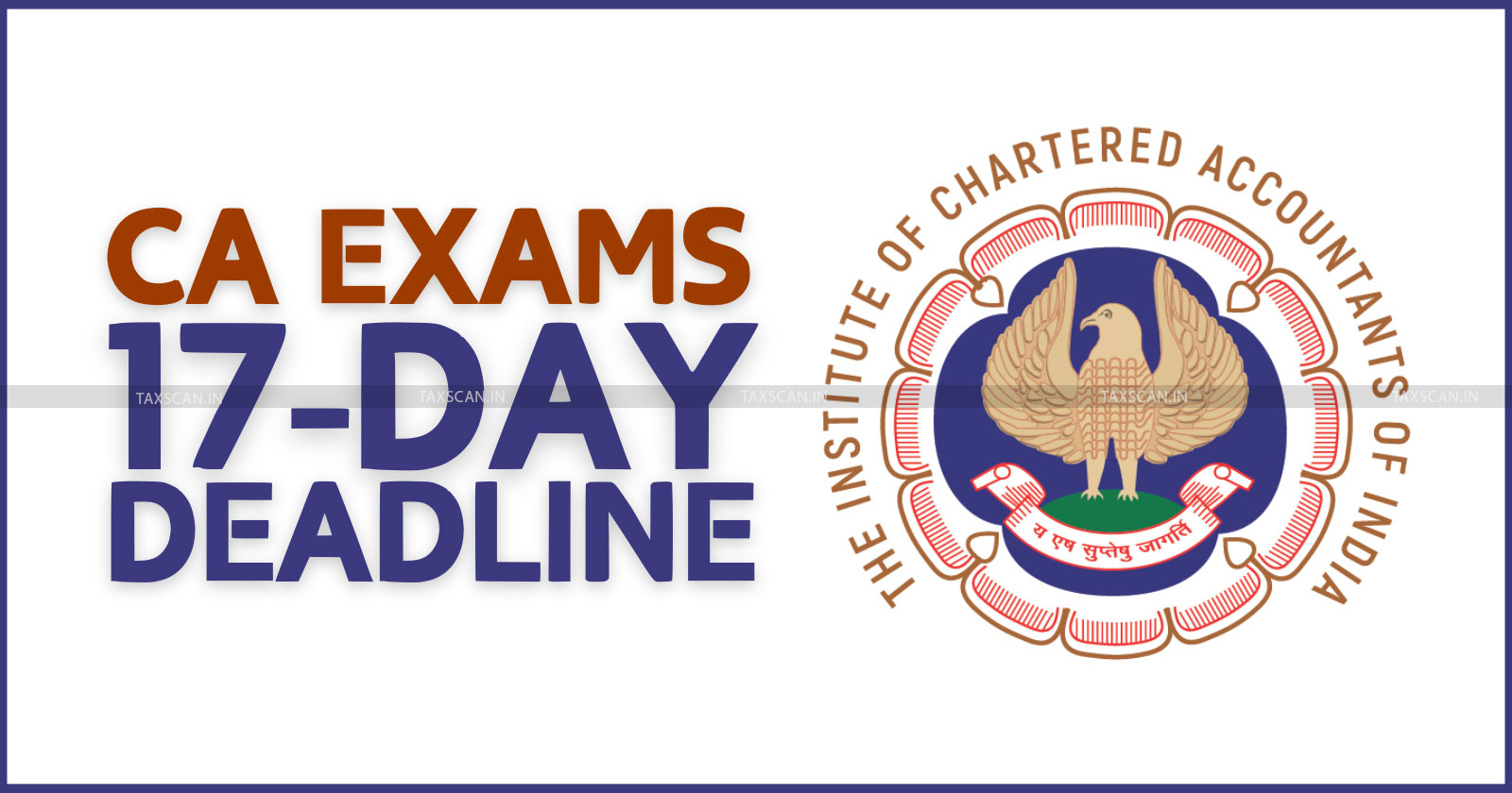 ICAI - CA exam application deadline - CA exam - CA exam application deadlines - CA exam application dates - New CA exam rules - CA exam registration 2024 - taxscan